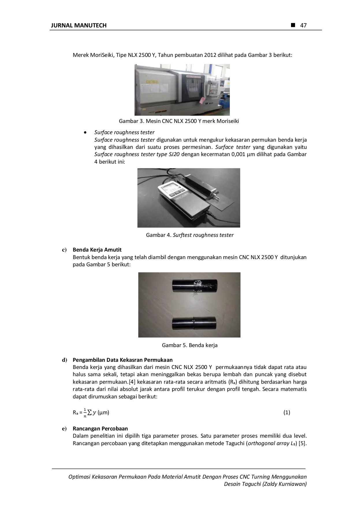 juris Optimasi Kekasaran Permukaan Pada Material Amutit Dengan Proses Cnc Turning Menggunakan Desain Taguchi