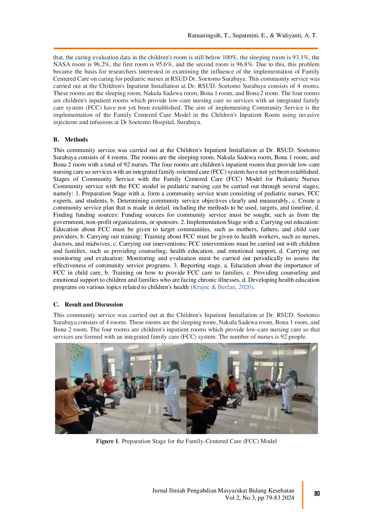 JURIS Implementation of the Family Centered Care Model During Invasive Actions of Giving Injections and Installing Infusions Children s Nurses
