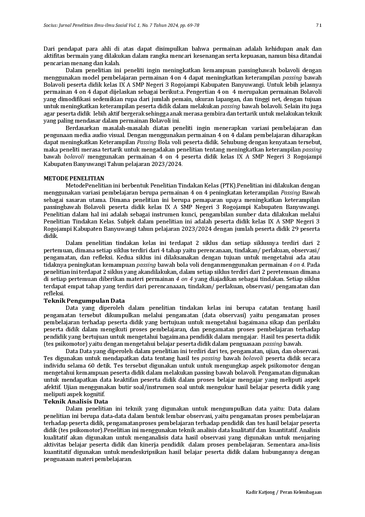 juris Meningkatkan Keterampilan Passing Bawah Bolavoli Menggunakan Permainan 4 On 4 Peserta didik Refleksi Hasil Belajar di Kelas IX A SMP Negeri 3 Rogojampi Kabupaten Banyuwangi