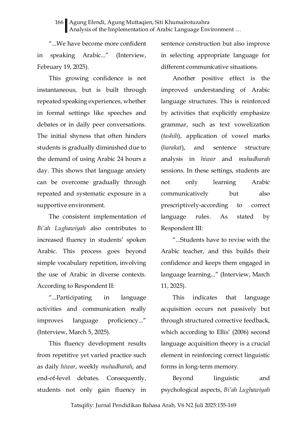 JURIS Analysis of the Implementation of Arabic Language Environment Bi ah Lughawiyah to Improve Speaking Proficiency at Ma had Bina Madani English