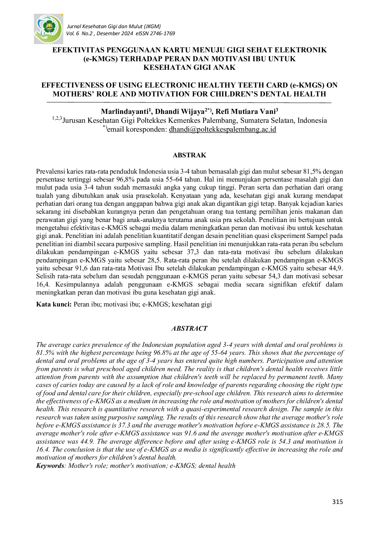 JURIS EFEKTIVITAS PENGGUNAAN KARTU MENUJU GIGI SEHAT ELEKTRONIK e KMGS TERHADAP PERAN DAN MOTIVASI IBU UNTUK KESEHATAN GIGI ANAK