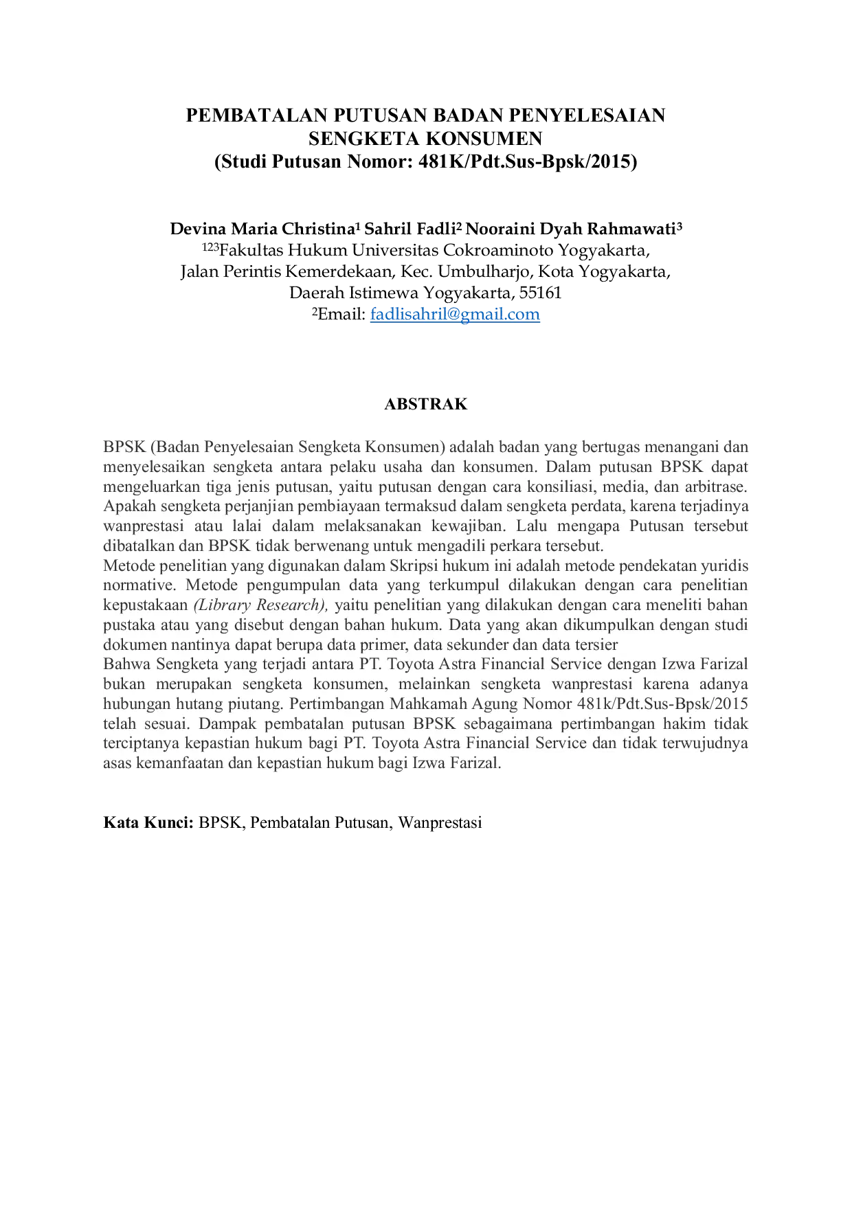 JURIS PEMBATALAN PUTUSAN BADAN PENYELESAIAN SENGKETA KONSUMEN STUDI PUTUSAN MAHKAMAH AGUNG Studi Putusan Nomor 481K Pdt Sus Bpsk 2015