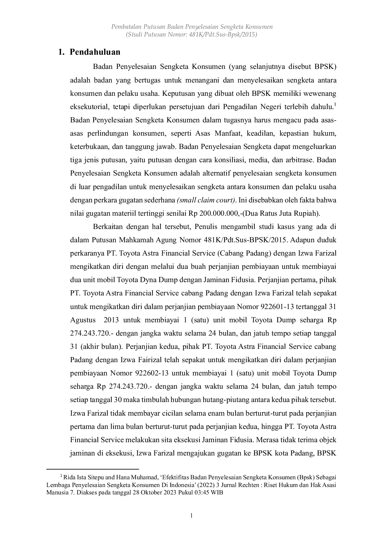 JURIS PEMBATALAN PUTUSAN BADAN PENYELESAIAN SENGKETA KONSUMEN STUDI PUTUSAN MAHKAMAH AGUNG Studi Putusan Nomor 481K Pdt Sus Bpsk 2015
