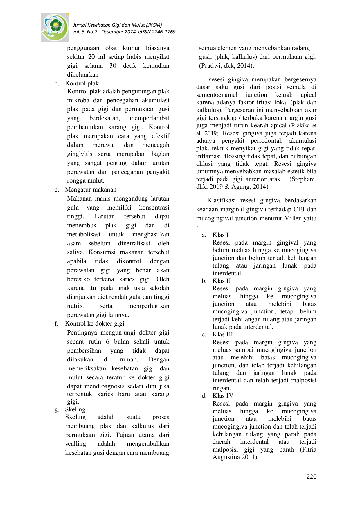 JURIS Hubungan Tindakan Pemeliharaan Kesehatan Gigi dengan Kejadian Resesi Gingiva pada Masyarakat Kabupaten Aceh Besar