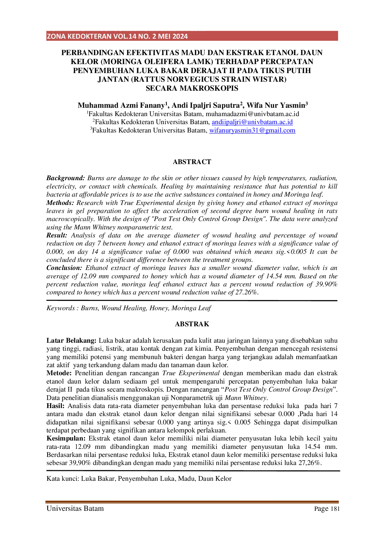 JURIS Perbandingan Efektivitas Madu dan Ekstrak Etanol Daun Kelor Moringa oleifera Lamk Terhadap Percepatan Penyembuhan Luka Bakar Derajat II Pada Tikus Putih Jantan Rattus norvegicus Strain Wistar Seca