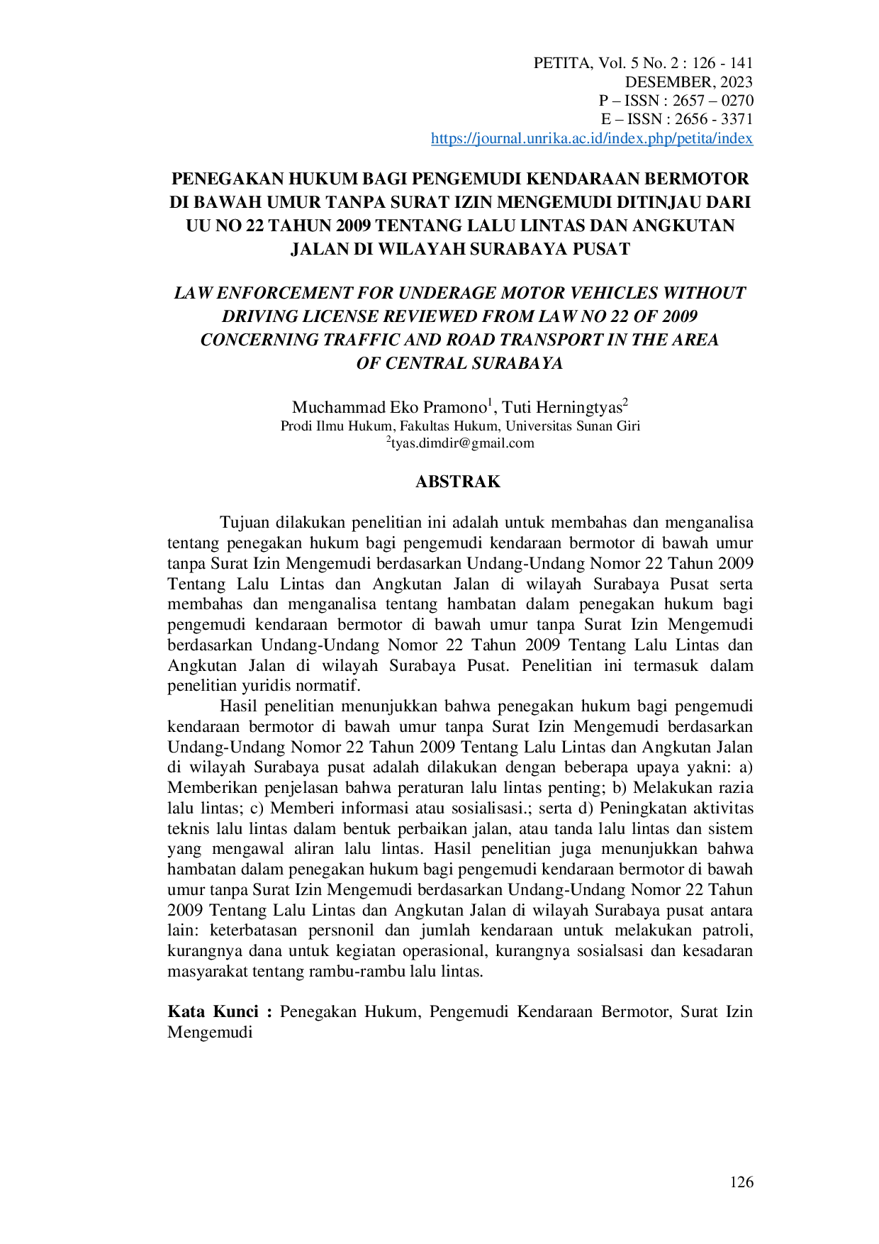 JURIS Penegakan Hukum Bagi Pengemudi Kendaraan Bermotor di Bawah Umur Tanpa Surat Izin Mengemudi Ditinjau dari UU No 22 Tahun 2009 tentang Lalu Lintas dan Angkutan Jalan di Wilayah Surabaya Pusat