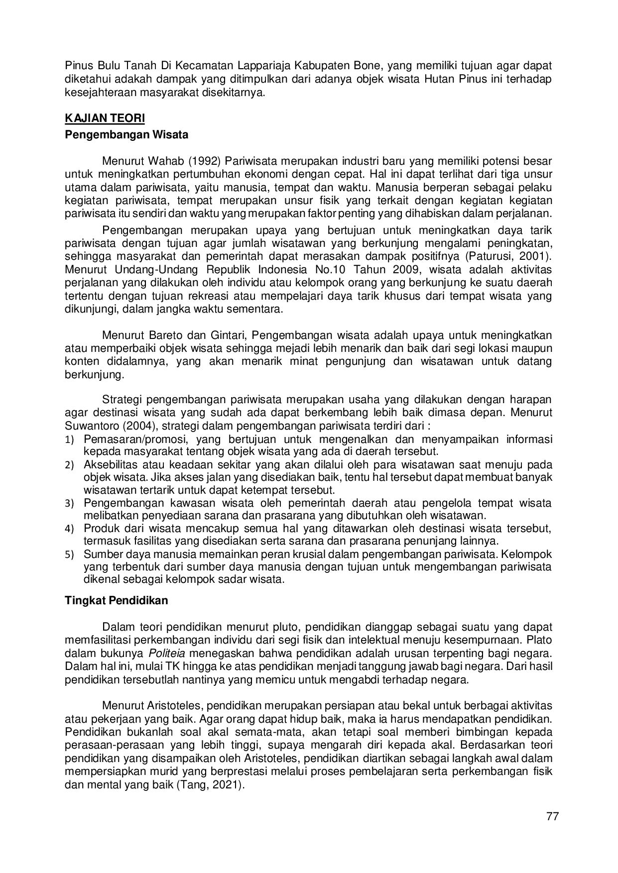 JURIS Analisis Dampak Pengembangan Wisata Terhadap Kesejahteraan Masyarakat Studi Objek Taman Wisata Alam Hutan Pinus Bulu Tanah Di Kecamatan Lappariaja Kabupaten Bone