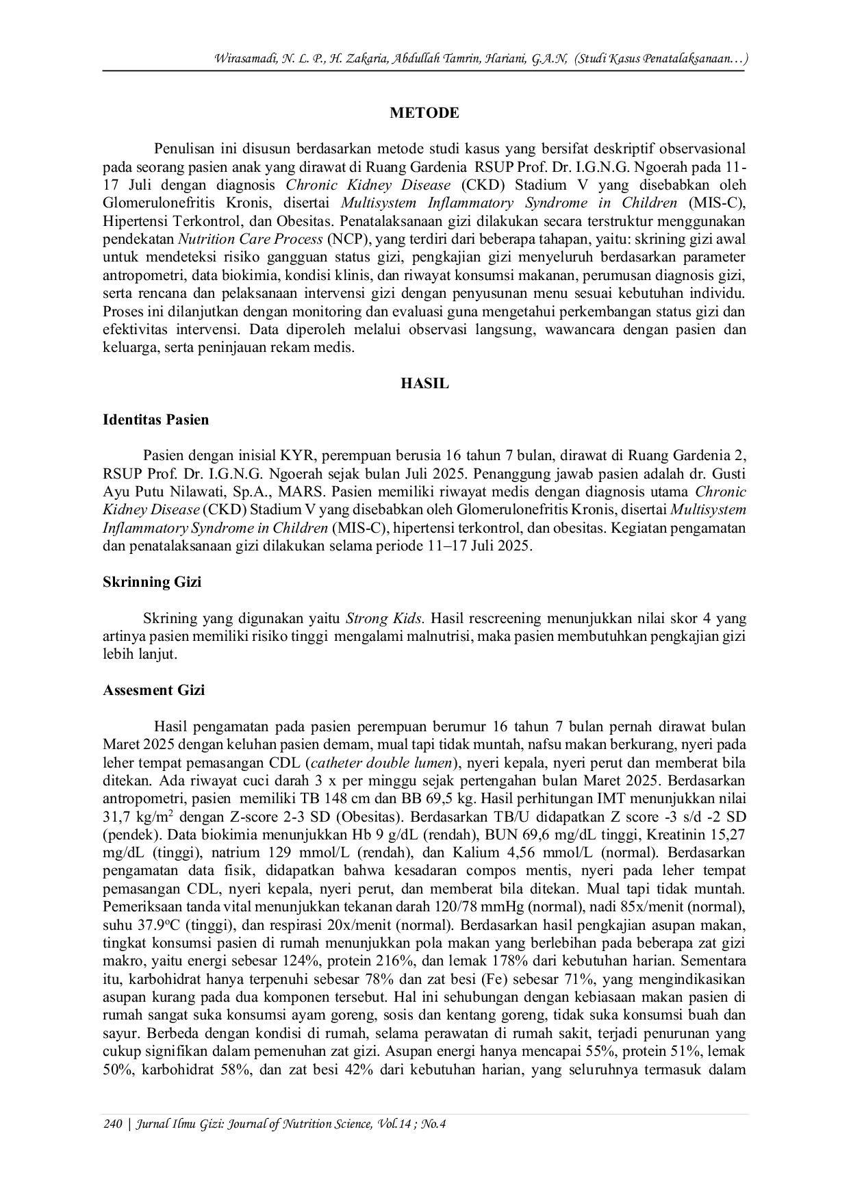 JURIS Studi Kasus Penatalaksanaan Gizi Pada Pasien Anak Dengan Diagnosa Chronic Kidney Disease CKD ST V EC Glomerulonephritis Kronis Multisystem Inflammatory Syndrom In Children MISC Hipertensi Terk