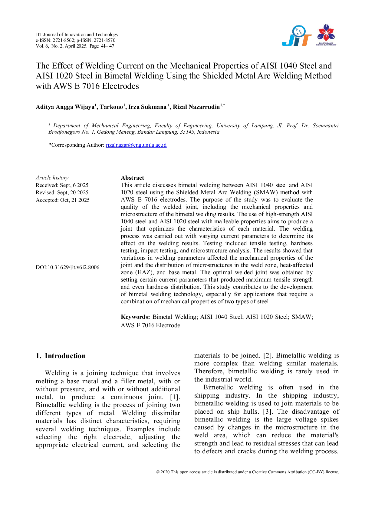 JURIS The Effect of Welding Current on the Mechanical Properties of AISI 1040 Steel and AISI 1020 Steel in Bimetal Welding Using the Shielded Metal Arc Welding Method with AWS E 7016 Electrodes