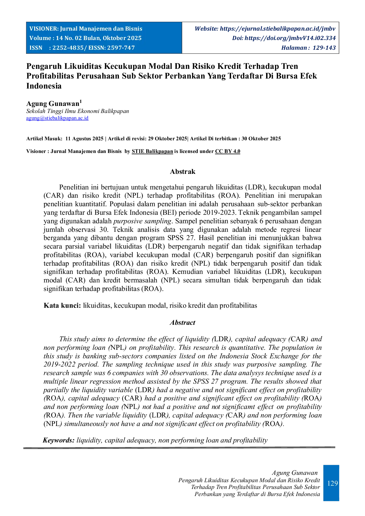 JURIS Pengaruh Likuiditas Kecukupan Modal dan Risiko Kredit terhadap tren Profitabilitas perusahaan sub sektor perbankan yang terdaftar di Bursa Efek Indonesia
