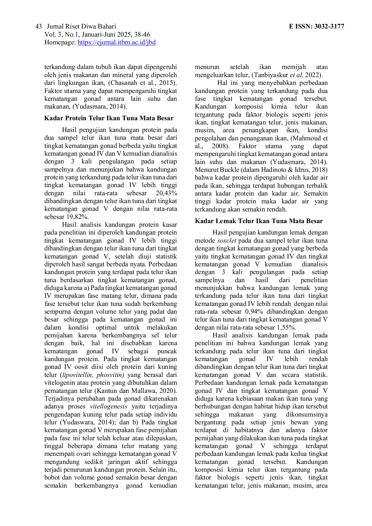 JURIS Analisis Kimia Telur Ikan Tuna Mata Besar Thunnus obesus dari Berbagai Tingkat Kematangan Gonad