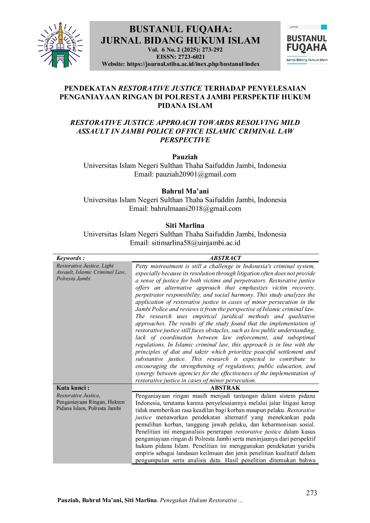 JURIS Pendekatan Restorative Justice terhadap Penyelesaian Penganiayaan Ringan di Polresta Jambi Perspektif Hukum Pidana Islam Restorative Justice Approach towards Resolving Mild Assault in Jambi Police Of