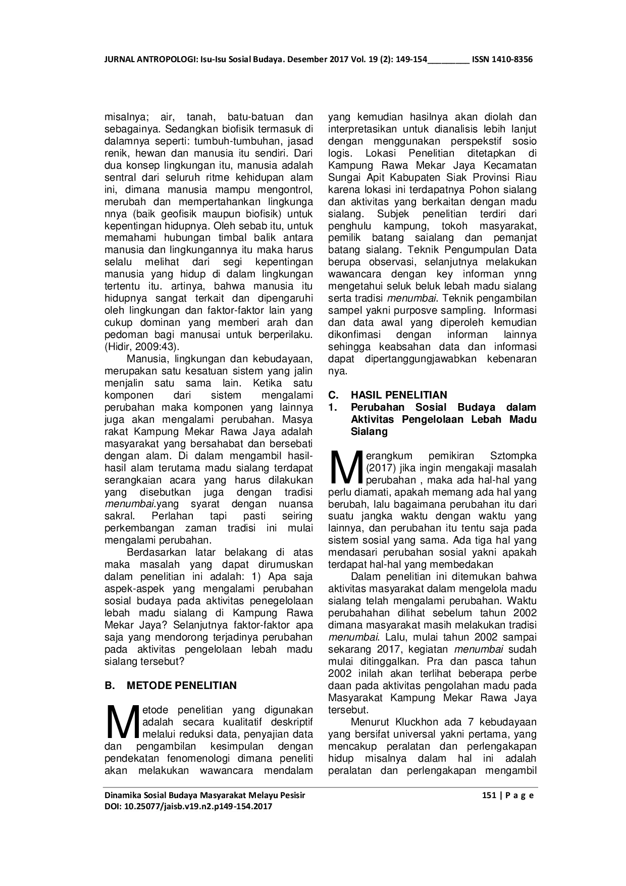 JURIS DINAMIKA SOSIAL BUDAYA MASYARAKAT MELAYU PESISIR Studi Pengelolaan Madu Sialang di Desa Rawa Mekar Jaya