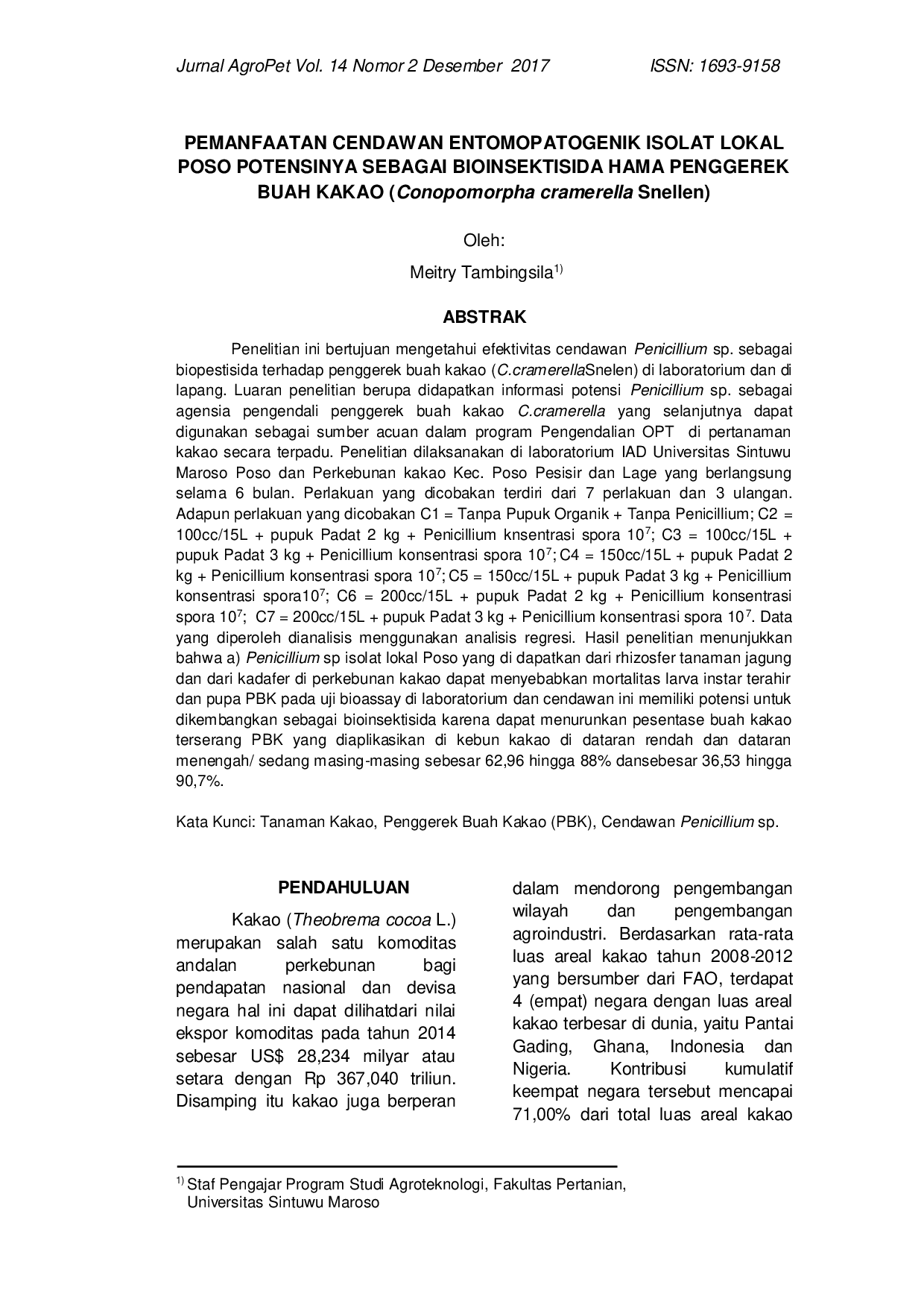 JURIS PEMANFAATAN CENDAWAN ENTOMOPATOGENIK ISOLAT LOKAL POSO POTENSINYA SEBAGAI BIOINSEKTISIDA HAMA PENGGEREK BUAH KAKAO Conopomorpha cramerella Snellen