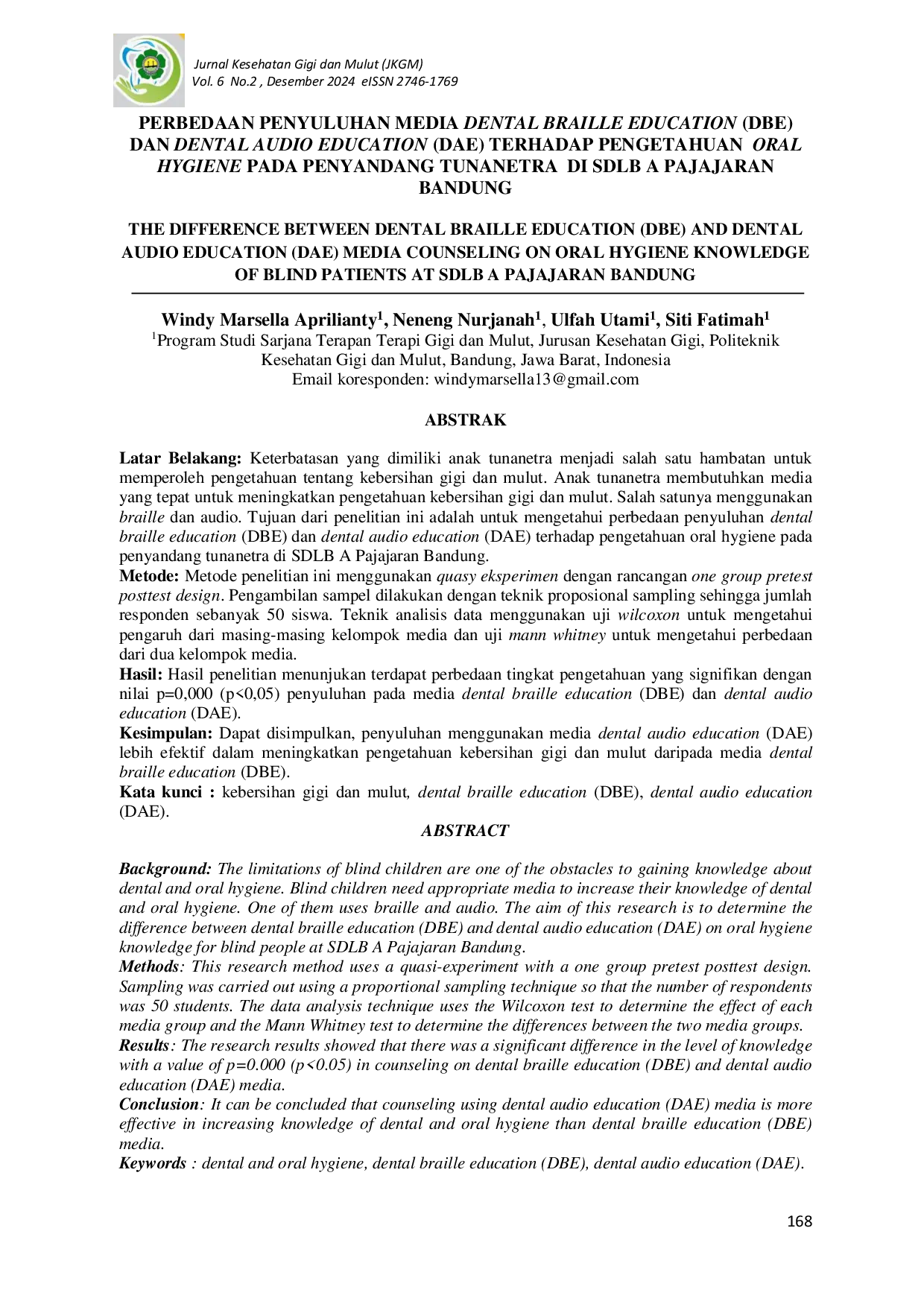 JURIS Perbedaan Penyuluhan Media Dental Braille Education DBE Dan Dental Audio Education DAE Terhadap Pengetahuan Oral Hygiene Pada Penyandang Tunanetra Di SDLB A Pajajaran Bandung