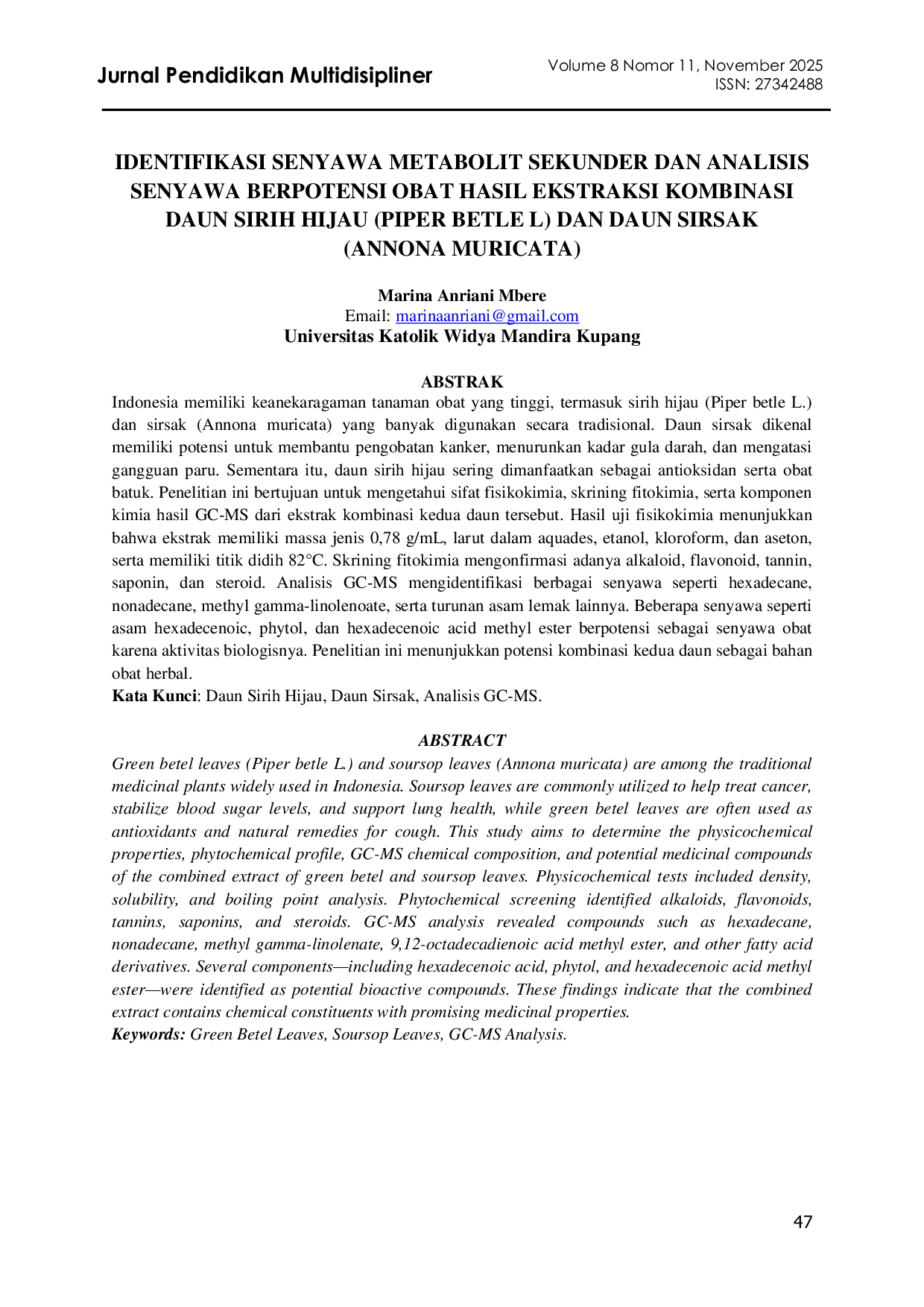 JURIS Identifikasi Senyawa Metabolit Sekunder Dan Analisis Senyawa Berpotensi Obat Hasil Ekstraksi Kombinasi Daun Sirih Hijau Piper Betle L Dan Daun Sirsak Annona Muricata