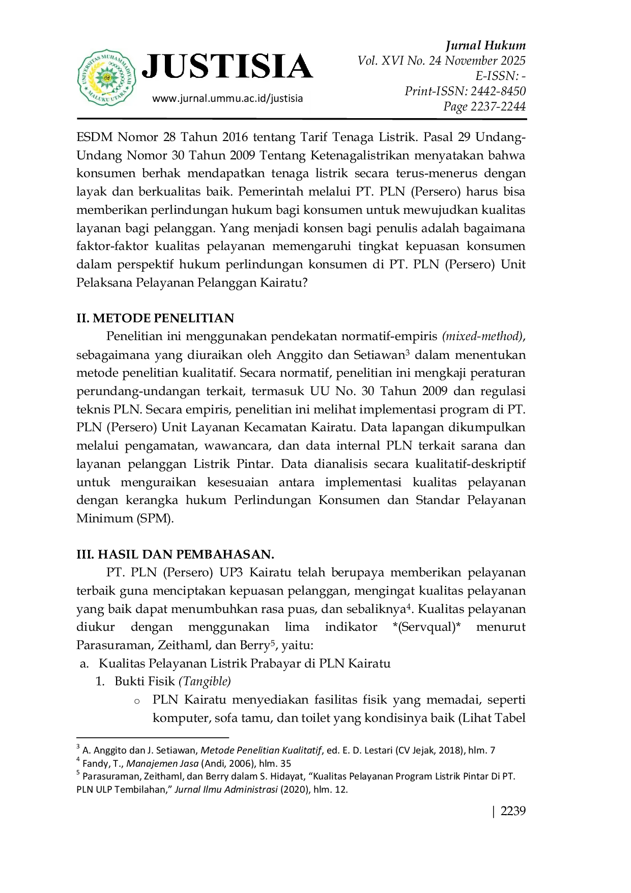 JURIS Tinjauan Yuridis Pengaruh Peningkatan Kualitas Pelayanan dalam Pelaksanaan Program Listrik Prabayar di PT PLN Persero Unit Pelaksana Pelayanan Pelanggan Kairatu