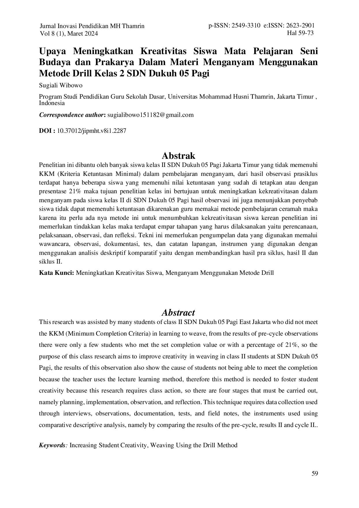 JURIS Upaya Meningkatkan Kreativitas Siswa Mata Pelajaran Seni Budaya dan Prakarya Dalam Materi Menganyam Menggunakan Metode Drill Kelas 2 SDN Dukuh 05 Pagi