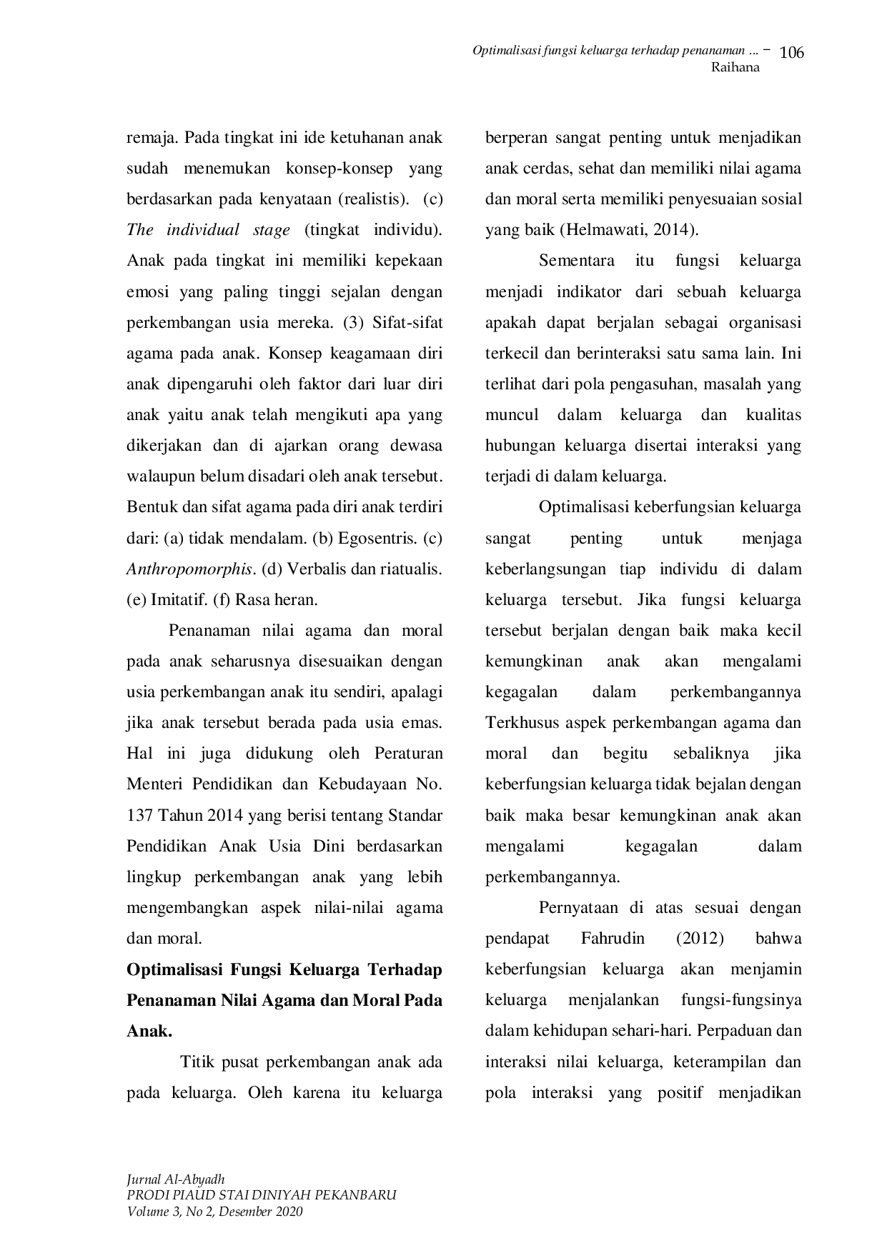 JURIS OPTIMALISASI FUNGSI KELUARGA TERHADAP PENANAMAN NILAI MORAL DAN AGAMA PADA ANAK