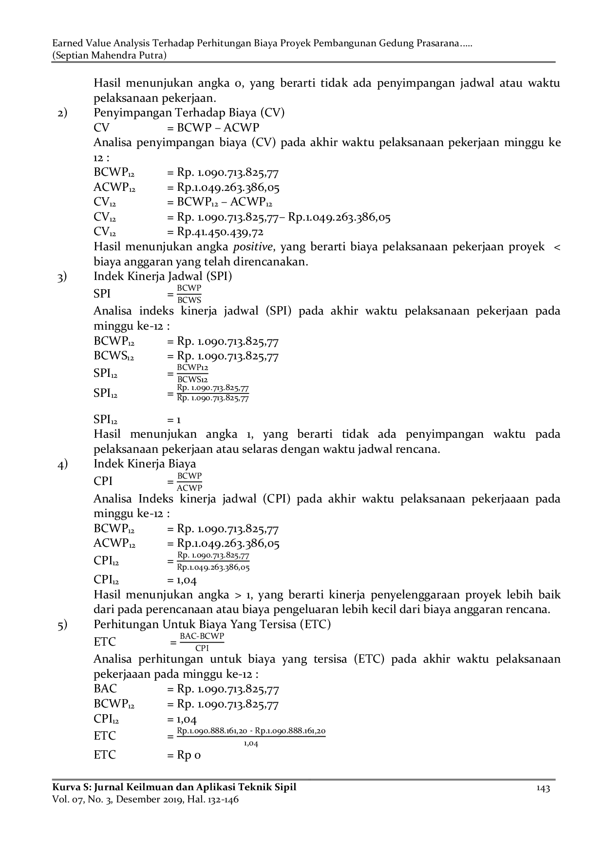 JURIS Earned Value Analysis Terhadap Perhitungan Biaya Proyek Pembangunan Gedung Prasarana Pendukung Pertanian Desa Sidomulyo Kec Anggana