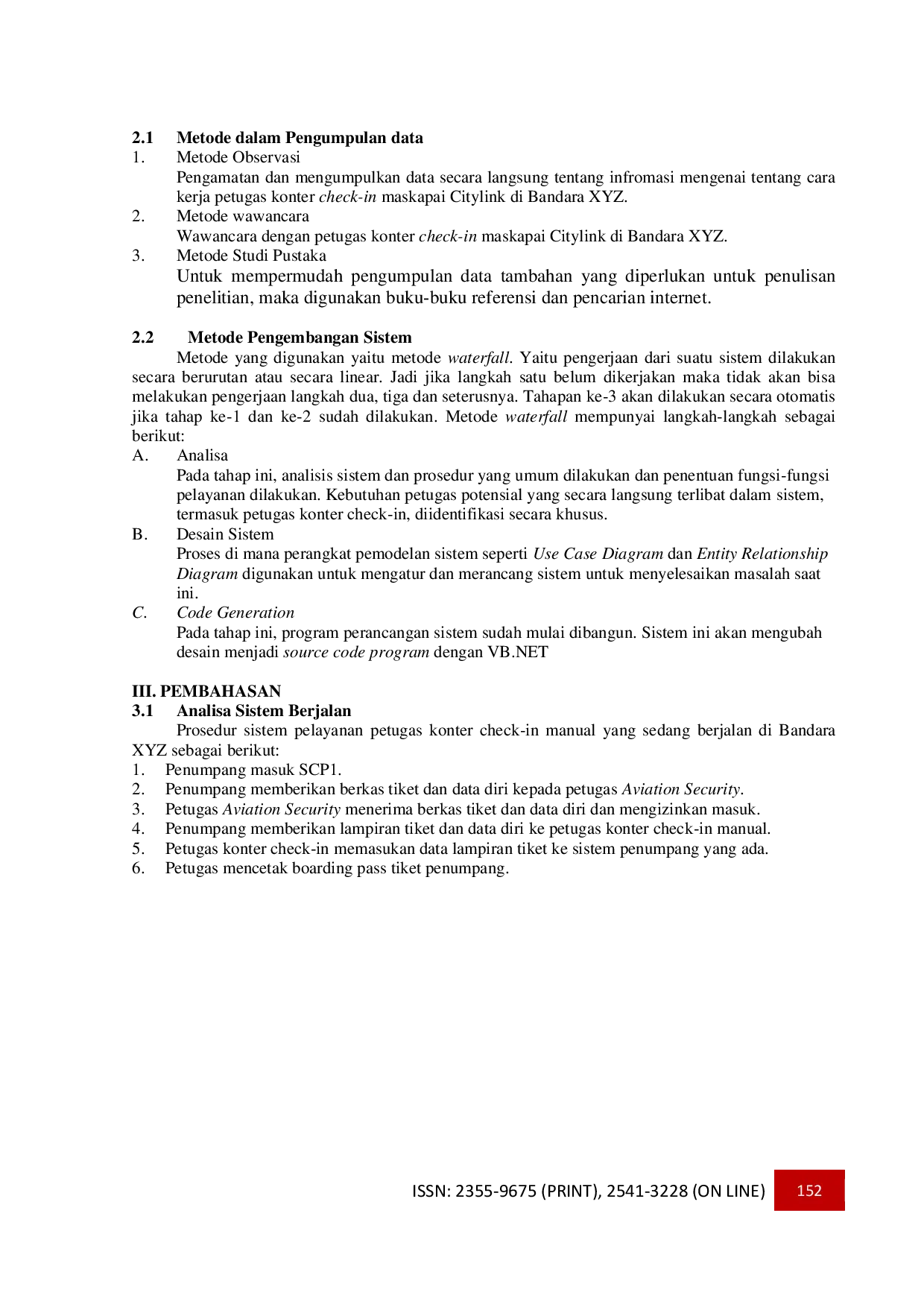 JURIS Perancangan Aplikasi Quality Kuesioner Counter Check in Officer Citylink Airline Berbasis Desktop di Bandara Xyz