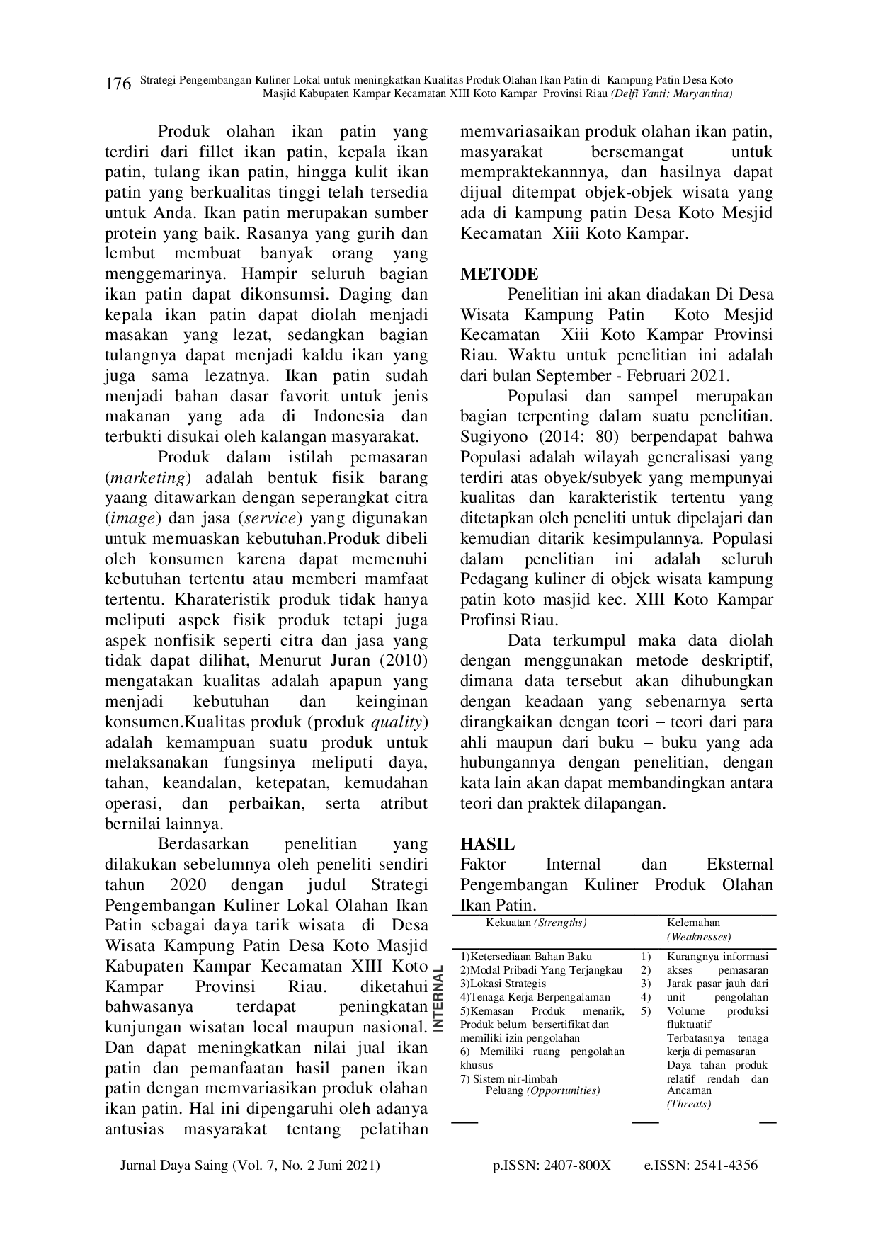 juris Strategi Pengembangan Kuliner Lokal Untuk Meningkatkan Kualitas Produk Olahan Ikan Patin Di Kampung Patin Desa Koto Masjid Kabupaten Kampar Kecamatan Xiii Koto Kampar Provinsi Riau