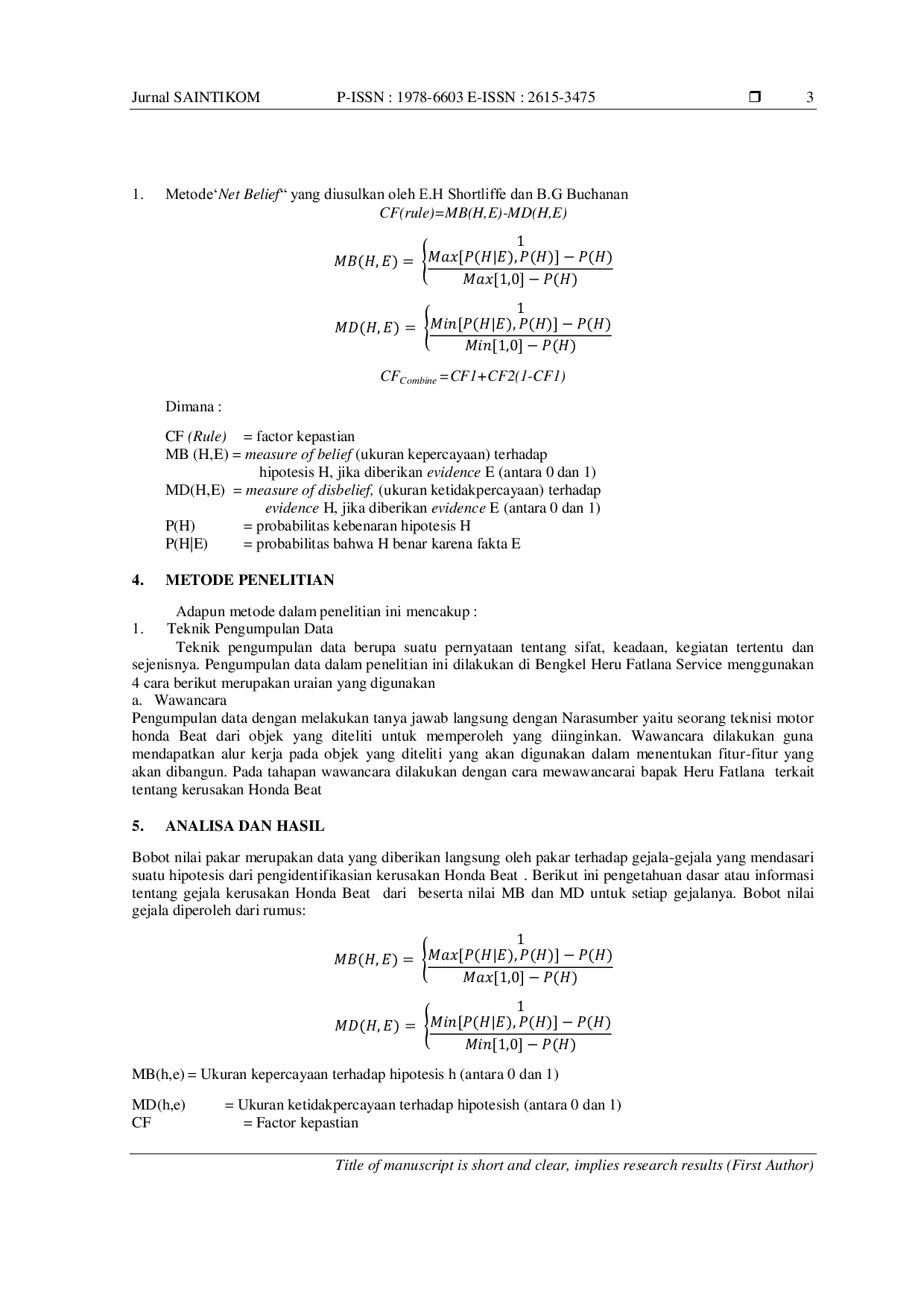 JURIS Sistem Pakar Dalam Mendeteksi Kerusakan Sistem Mesin Sepeda Motor Honda Beat Karbu Dengan Menggunakan Metode Certainty Factor