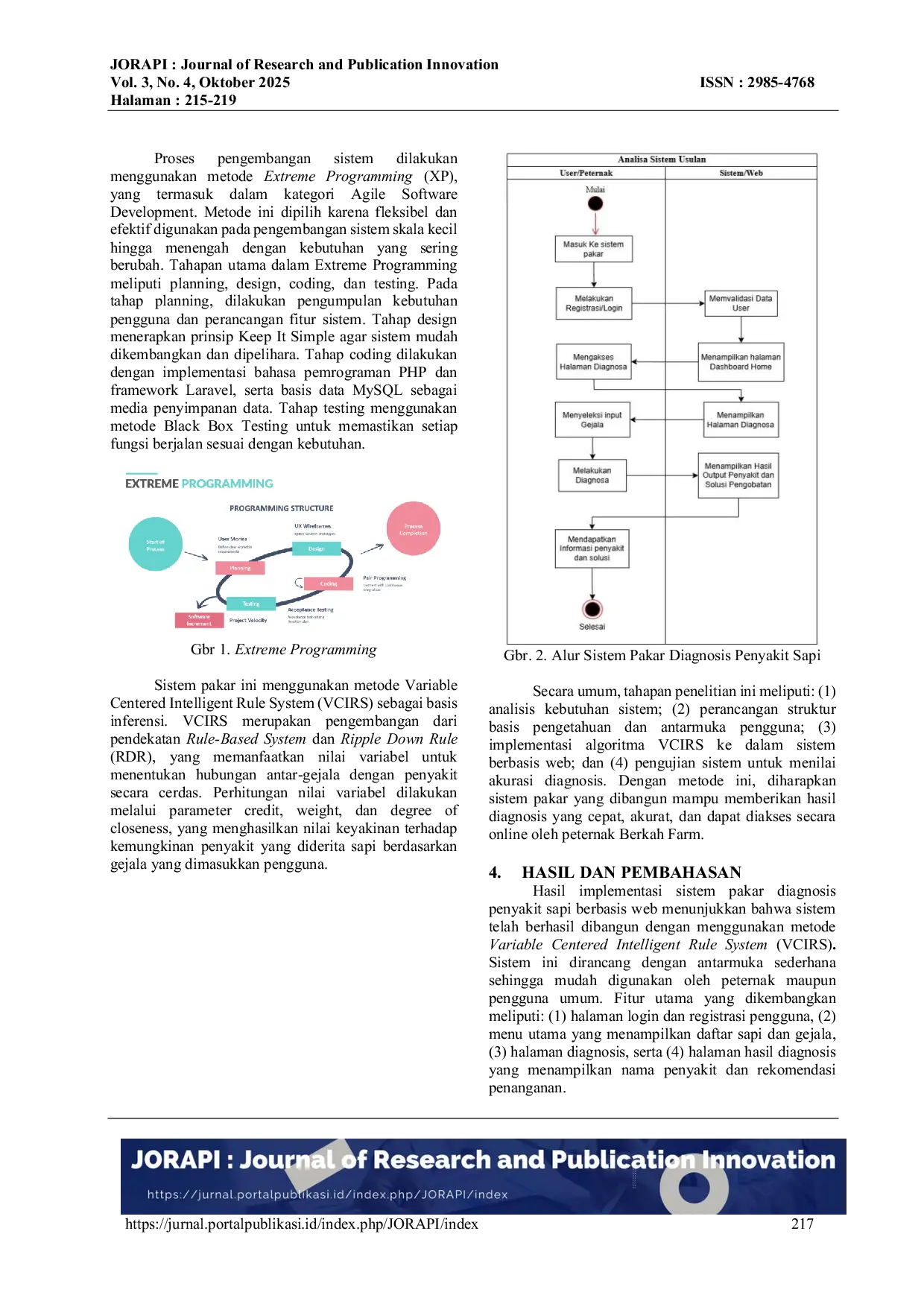 JURIS IMPLEMENTASI SISTEM PAKAR DIAGNOSA PENYAKIT PADA SAPI MENGGUNAKAN METODE VARIABLE CENTERED INTELLIGENT RULE SYSTEM VCIRS BERBASIS WEBSITE STUDI KASUS PETERNAK BERKAH FARM