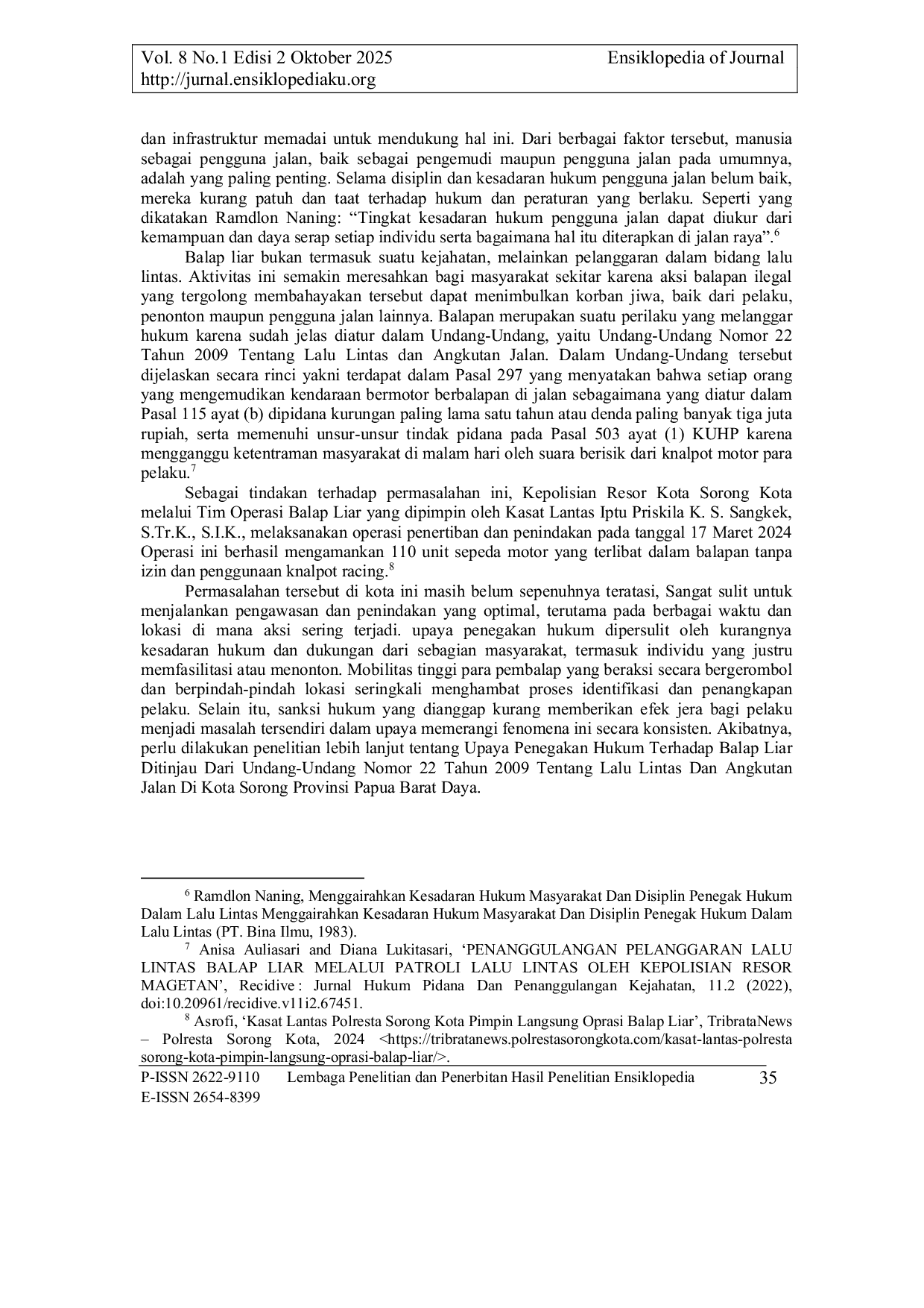 JURIS Upaya Penegakan Hukum Terhadap Balap Liar Ditinjau Dari Undang Undang Nomor 22 Tahun 2009 Tentang Lalu Lintas Dan Angkutan Jalan Di Kota Sorong Provinsi Papua Barat Daya