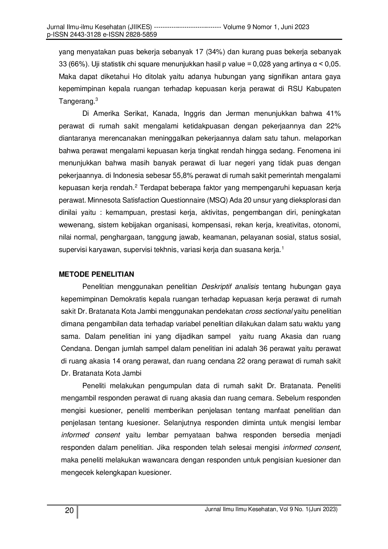 JURIS HUBUNGAN GAYA KEPEMIMPINAN DEMOKRATIS KEPALA RUANGAN TERHADAP KEPUASAN KERJA PERAWAT DI RUMAH SAKIT Dr BRATANATA KOTA JAMBI