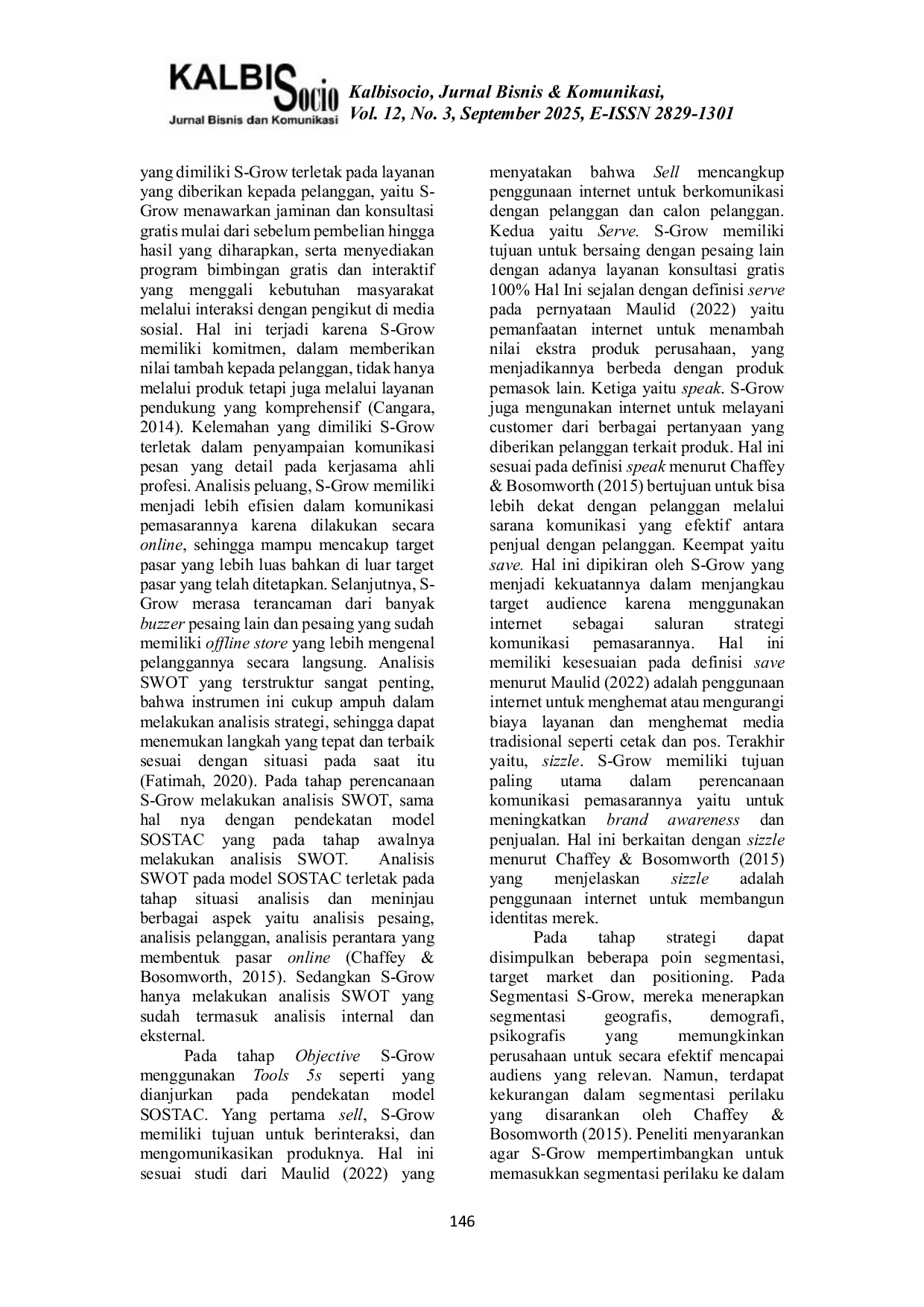 JURIS Perencanaan Komunikasi Pemasaran Melalui Endorsement Influencer dalam Meningkatkan Brand Awareness S Grow