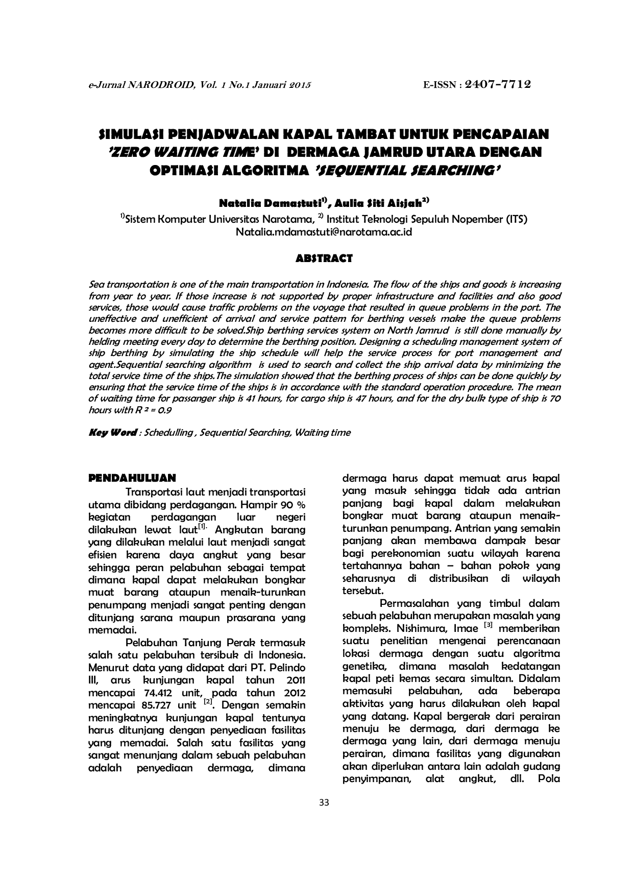 JURIS Simulasi Penjadwalan Kapal Tambat Untuk Pencapaian Zero Waiting Time Di Dermaga Jamrud Utara Dengan Optimasi Algoritma Sequential Searching
