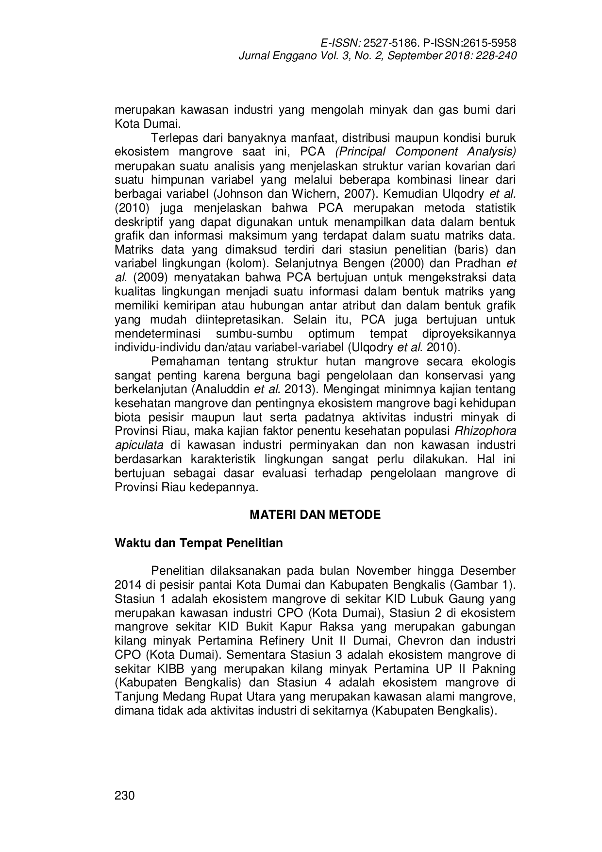 JURIS Faktor Yang Mempengaruhi Kesehatan Populasi Rhizophora Apiculata Berdasarkan Karakteristik Lingkungan pada Kawasan Industri Perminyakan dan Non Kawasan Industri di Provinsi Riau Menggunakan Analisis K