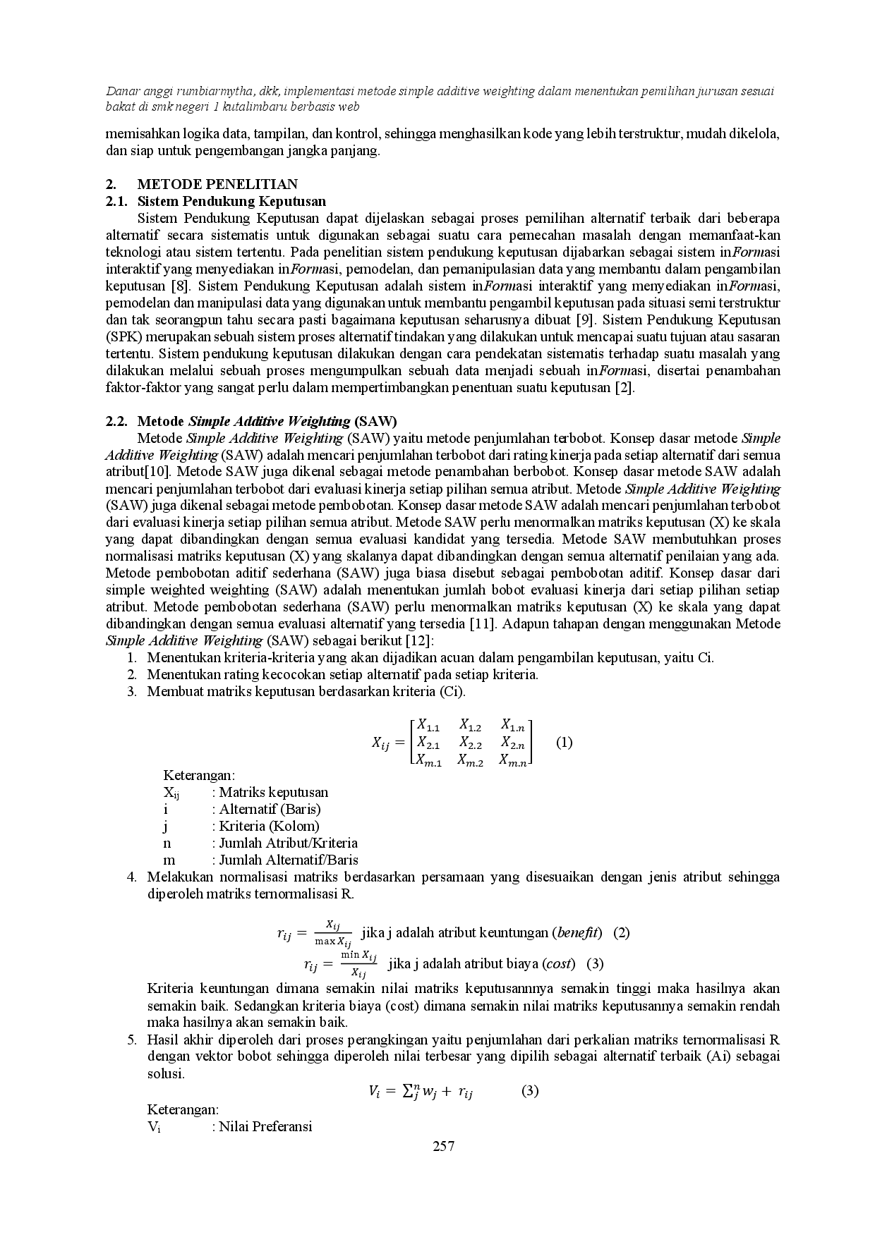 juris Implementasi Metode Simple Additive Weighting Dalam Menentukan Pemilihan Jurusan Sesuai Bakat Di Smk Negeri 1 Kutalimbaru Berbasis Web