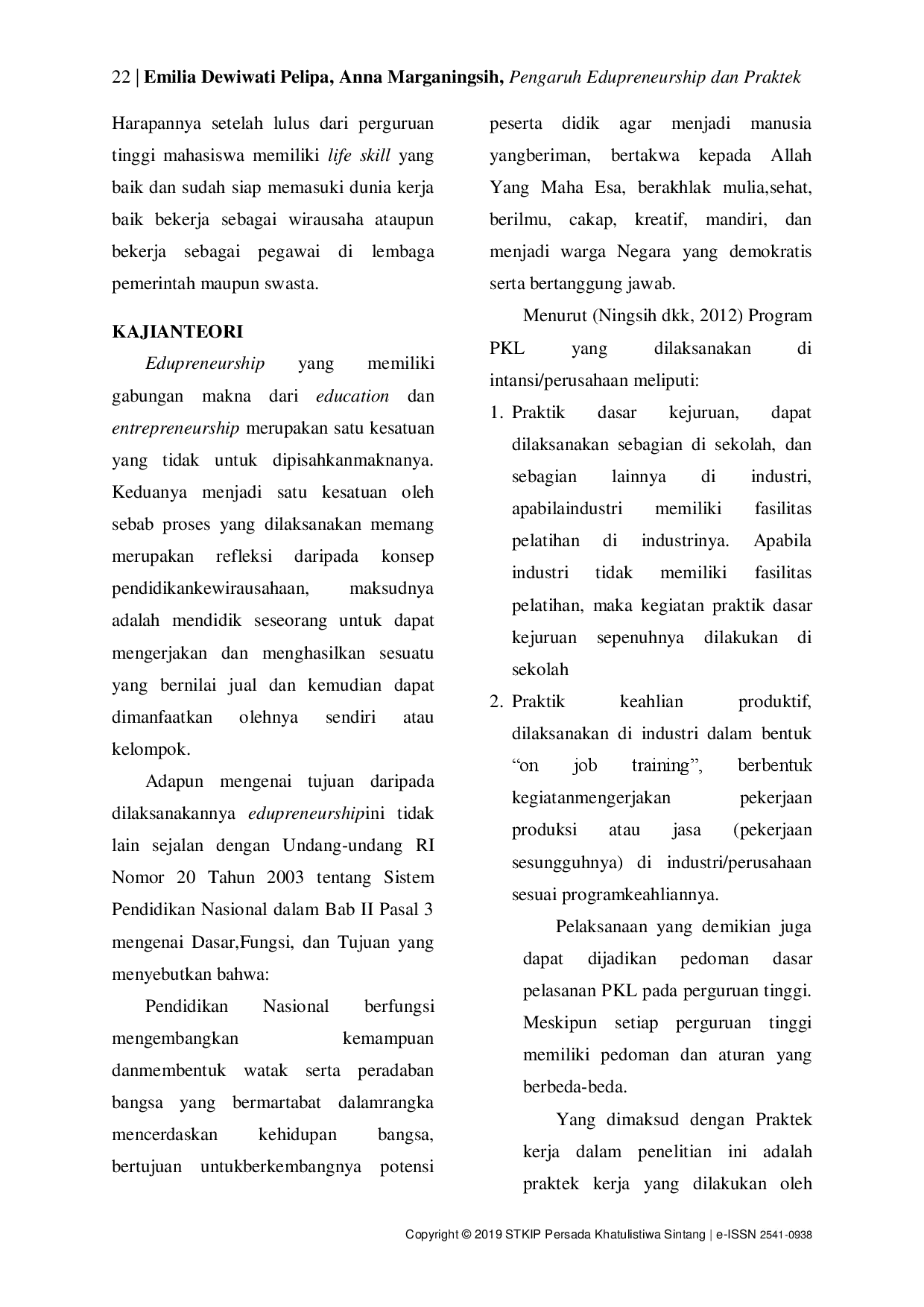 juris Pengaruh Edupreneurship Dan Praktek Kerja Terhadap Kemampuan Life Skill Mahasiswa