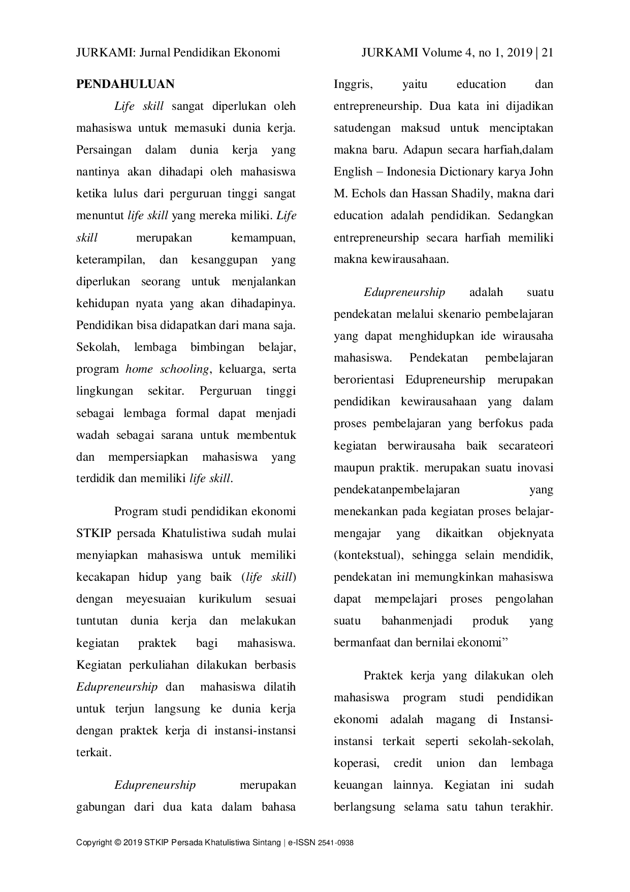 juris Pengaruh Edupreneurship Dan Praktek Kerja Terhadap Kemampuan Life Skill Mahasiswa