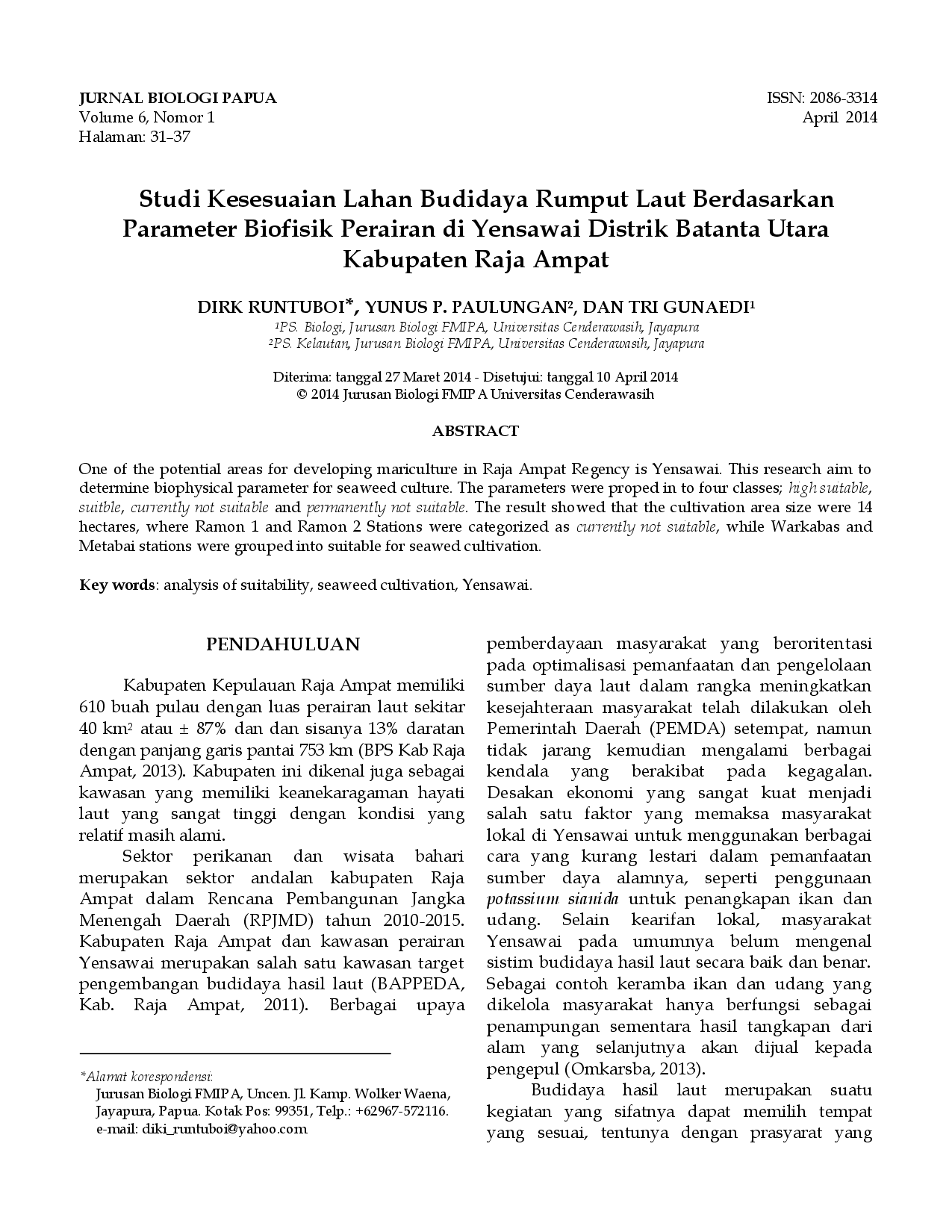 juris Studi Kesesuaian Lahan Budidaya Rumput Laut Berdasarkan Parameter Biofisik Perairan di Yensawai Distrik Batanta Utara Kabupaten Raja Ampat