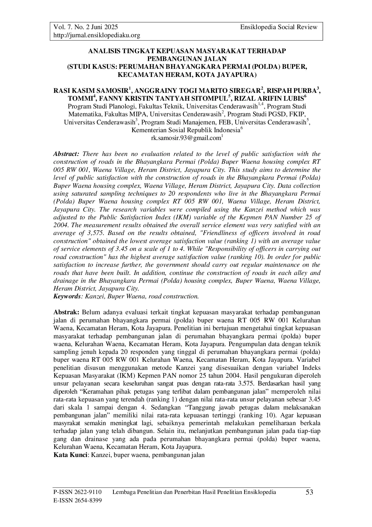 JURIS Analisis Tingkat Kepuasan Masyarakat Terhadap Pembangunan Jalan Studi Kasus Perumahan Bhayangkara Permai Polda Buper Kecamatan Heram Kota Jayapura
