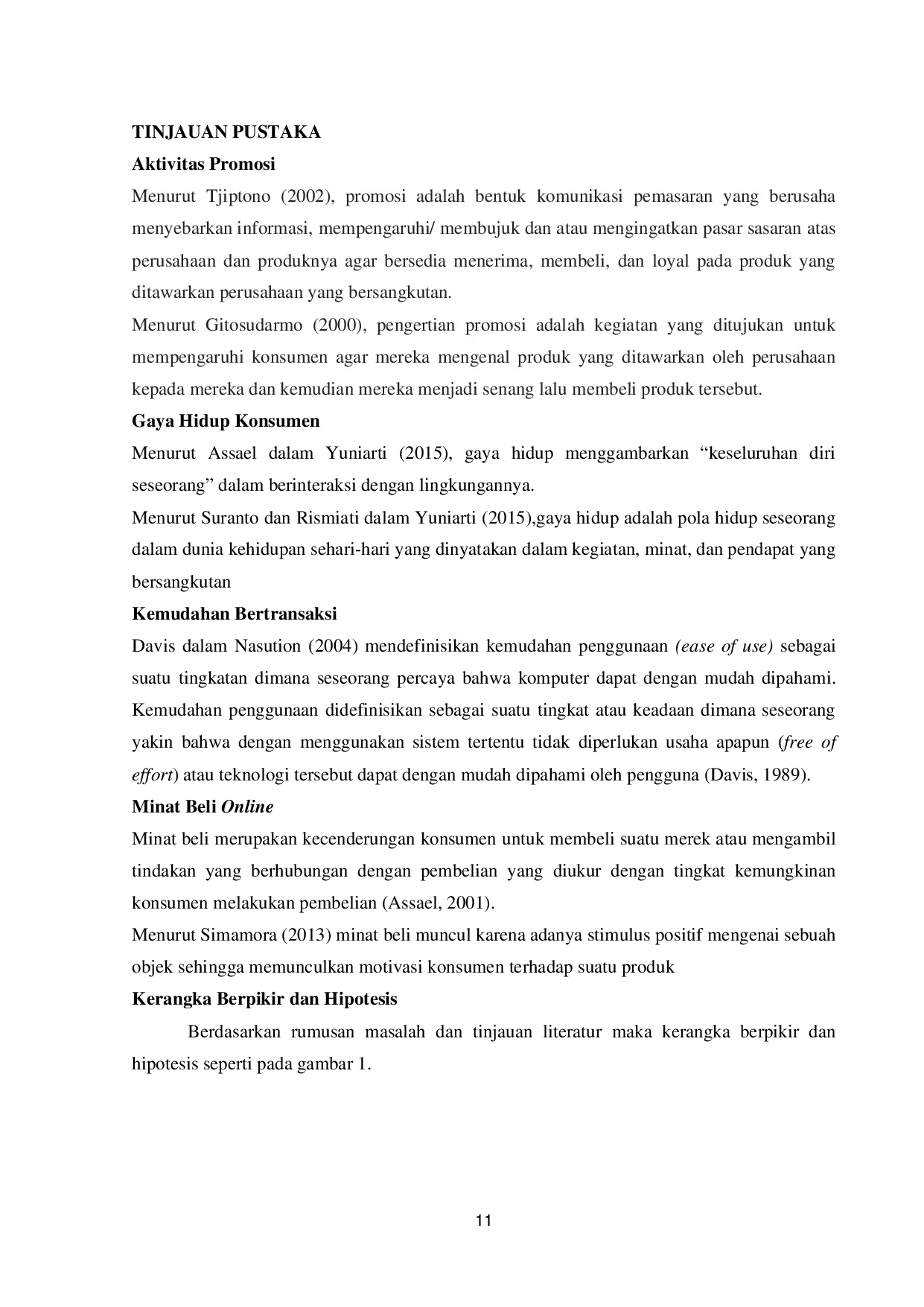 juris Paskalis Dakhi ANALISIS PENGARUH AKTIVITAS PROMOSI GAYA HIDUP KONSUMEN DAN KEMUDAHAN TRANSAKSI TERHADAP MINAT BELI ONLINE PENELITIAN PADA MAHASISWA STIE DAN STKIP NIAS SELATAN