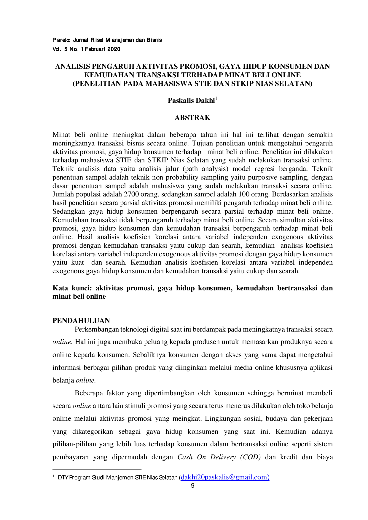 juris Paskalis Dakhi ANALISIS PENGARUH AKTIVITAS PROMOSI GAYA HIDUP KONSUMEN DAN KEMUDAHAN TRANSAKSI TERHADAP MINAT BELI ONLINE PENELITIAN PADA MAHASISWA STIE DAN STKIP NIAS SELATAN
