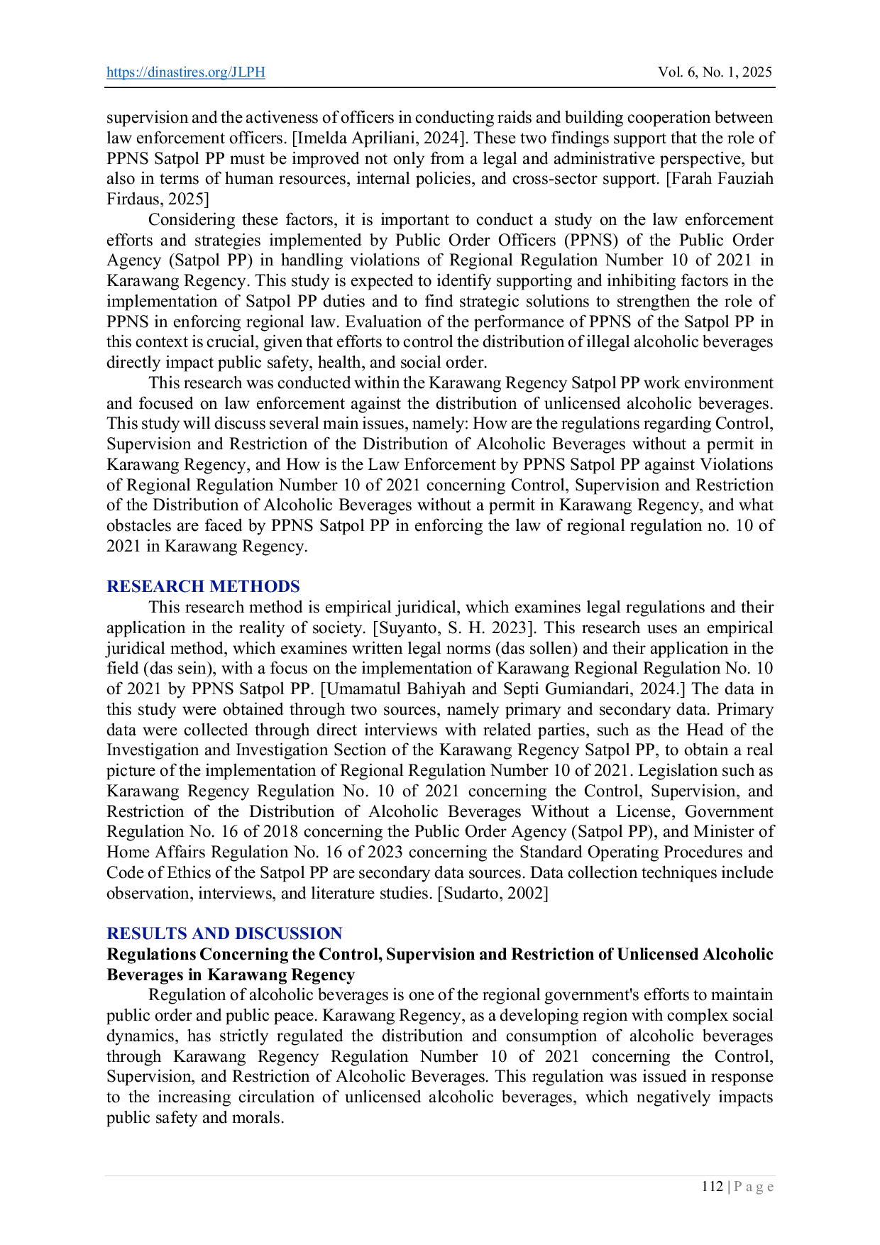 JURIS Law Enforcement By The Satpol PP Against Violations Of Regional Regulation Number 10 Of 2021 Concerning The Control Supervision And Restrictions Of The Distribution Of Alcoholic Beverages Without A P