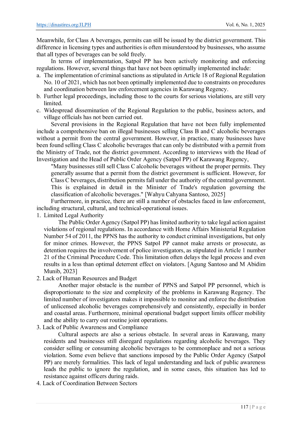 JURIS Law Enforcement By The Satpol PP Against Violations Of Regional Regulation Number 10 Of 2021 Concerning The Control Supervision And Restrictions Of The Distribution Of Alcoholic Beverages Without A P