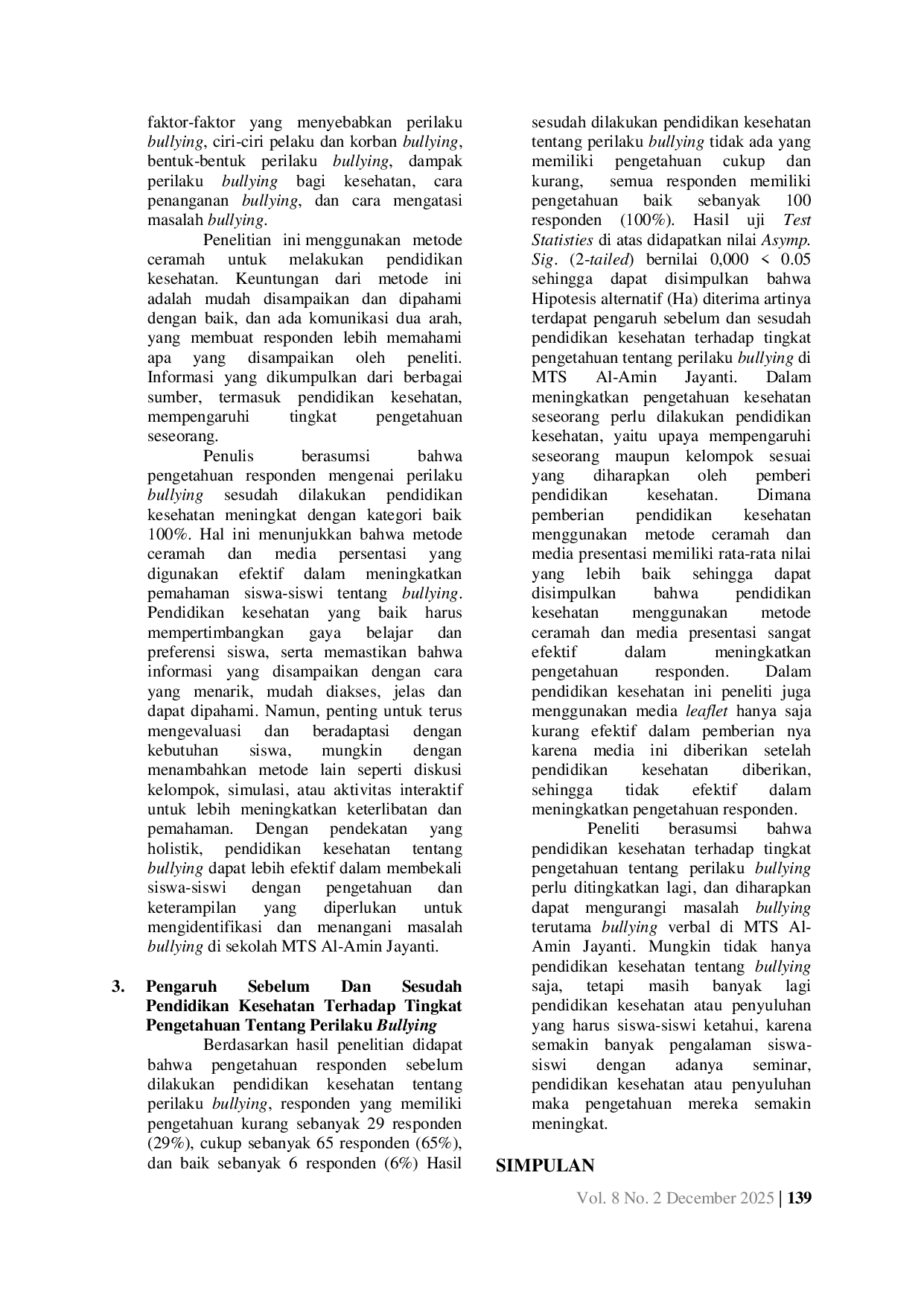 JURIS The Influence of Health Education on the Level of Knowledge About Bullying Behavior at MTS Al Amin Jayanti