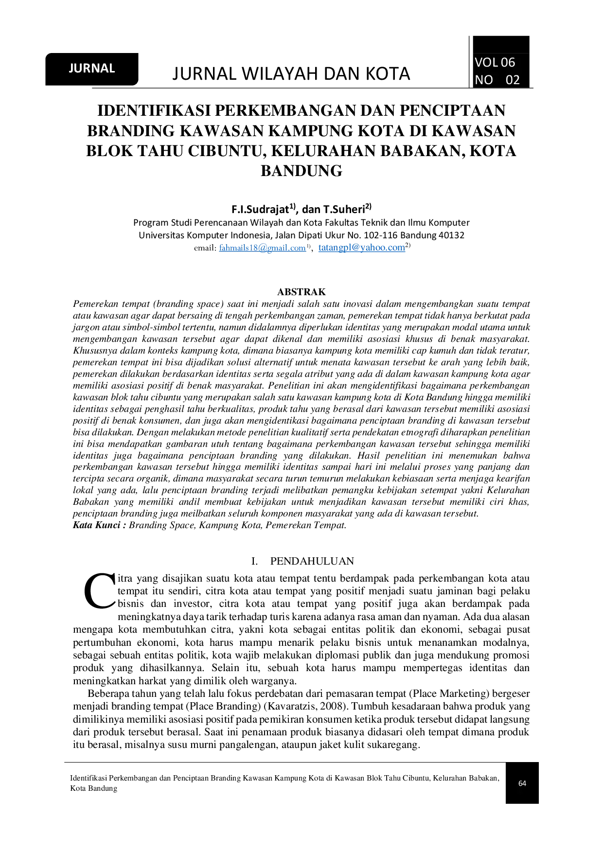 JURIS IDENTIFIKASI PERKEMBANGAN DAN PENCIPTAAN BRANDING KAWASAN KAMPUNG KOTA DI KAWASAN BLOK TAHU CIBUNTU KELURAHAN BABAKAN KOTA BANDUNG
