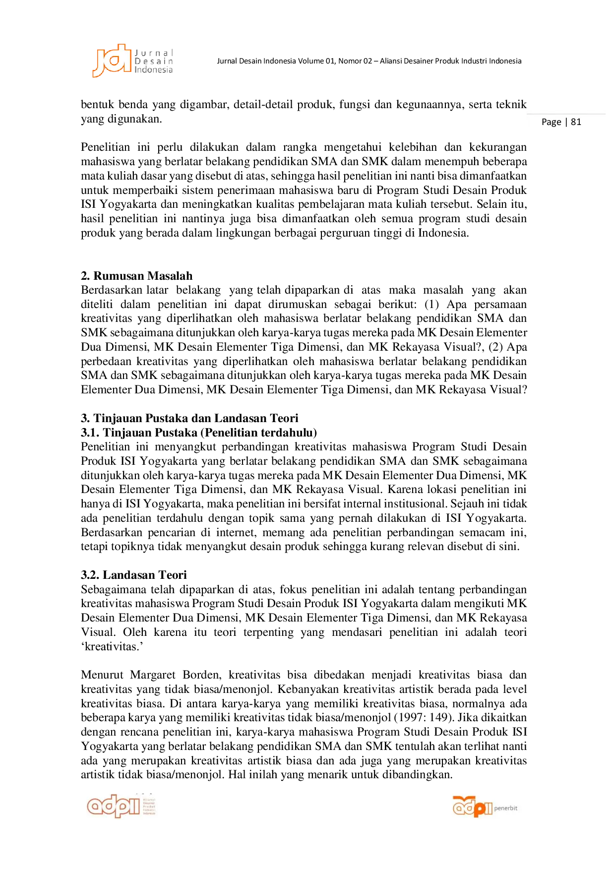 JURIS Studi Perbandingan Perkembangan Kreativitas Mahasiswa Lulusan SMK dan SMU Studi Kasus di Prodi Desain Produk ISI Yogyakarta