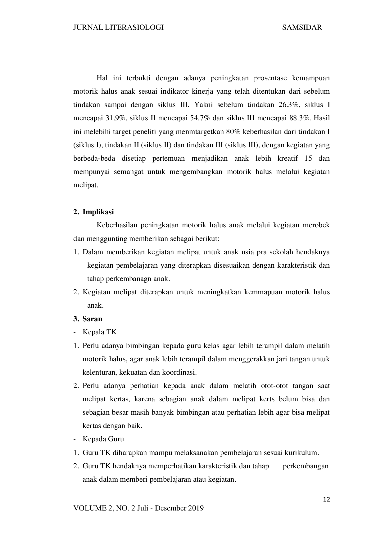 juris Kegiatan Merobek Dengan Media Kertas Dapat Meningkatkan Keterampilan Motorik Halus Pada Anak Usia Dini Di Kelompok B Tk Pertiwi I Kota Jambi