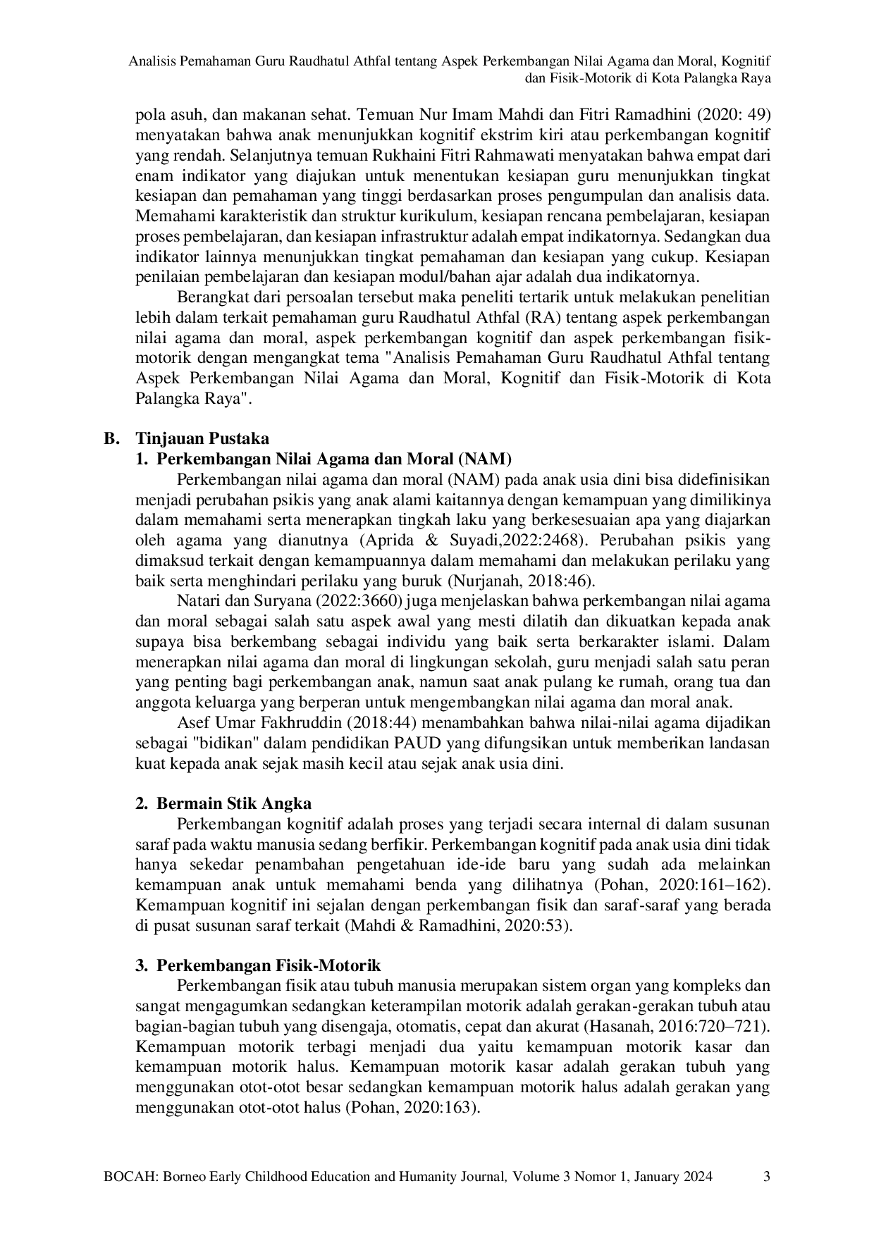 JURIS Analisis Pemahaman Guru Raudhatul Athfal tentang Aspek Perkembangan Nilai Agama dan Moral Kognitif dan Fisik Motorik di Kota Palangka Raya