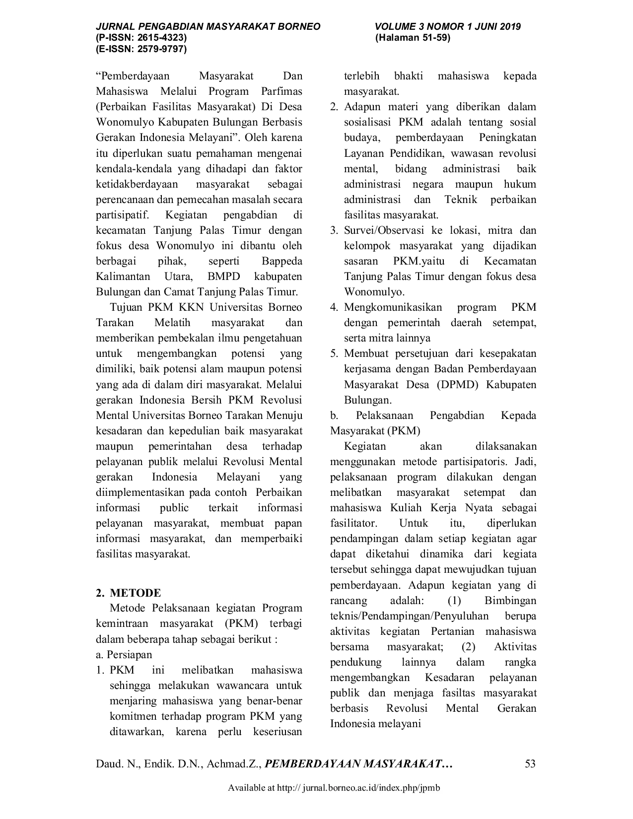 JURIS Pemberdayaan Masyarakat Dan Mahasiswa Melalui Program Parfimas Perbaikan Fasilitas Masyarakat Di Desa Wonomulyo Kabupaten Bulungan Berbasis Revolusi Mental Gerakan Indonesia Melayani