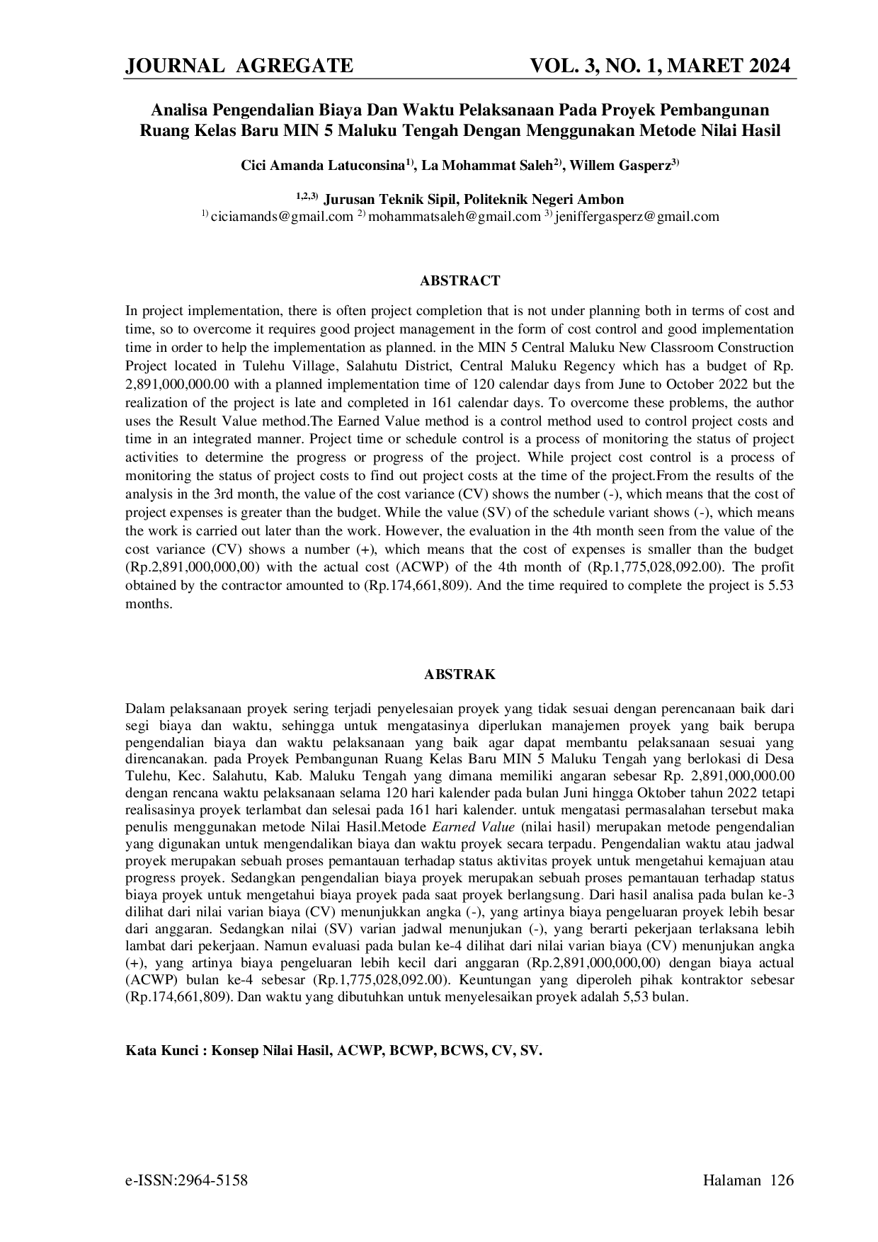 JURIS Analisa Pengendalian Biaya Dan Waktu Pelaksanaan Pada Proyek Pembangunan Ruang Kelas Baru MIN 5 Maluku Tengah Dengan Menggunakan Metode Nilai Hasil