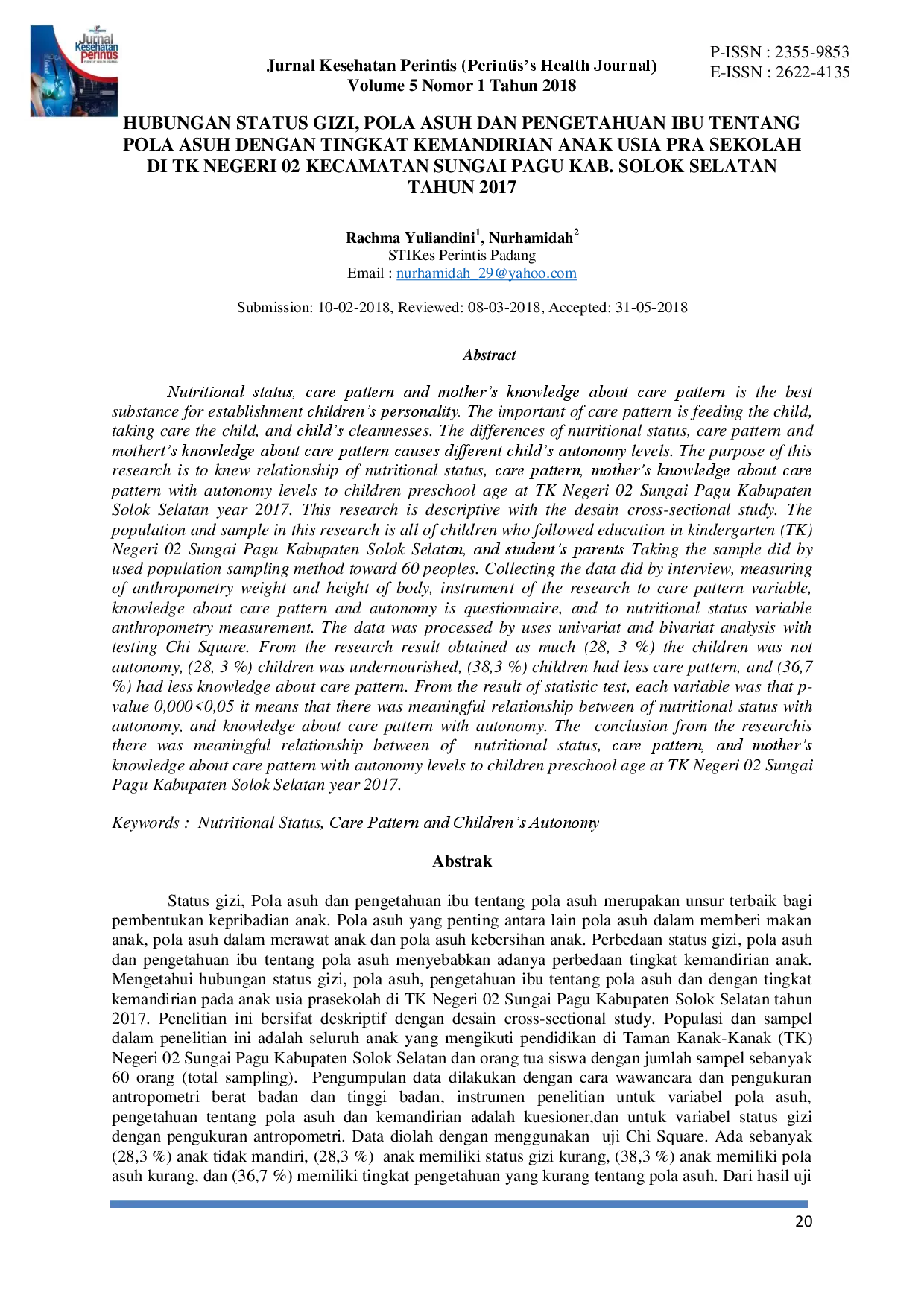 juris HUBUNGAN STATUS GIZI POLA ASUH DAN PENGETAHUAN IBU TENTANG POLA ASUH DENGAN TINGKAT KEMANDIRIAN ANAK USIA PRA SEKOLAH DI TK NEGERI 02 KECAMATAN SUNGAI PAGU KAB SOLOK SELATAN TAHUN 2017